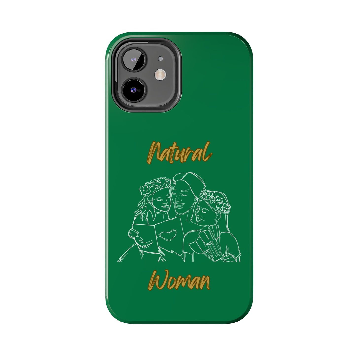 Natural Woman Me & My Girls (WL)Tough Phone Cases DARK GREEN
