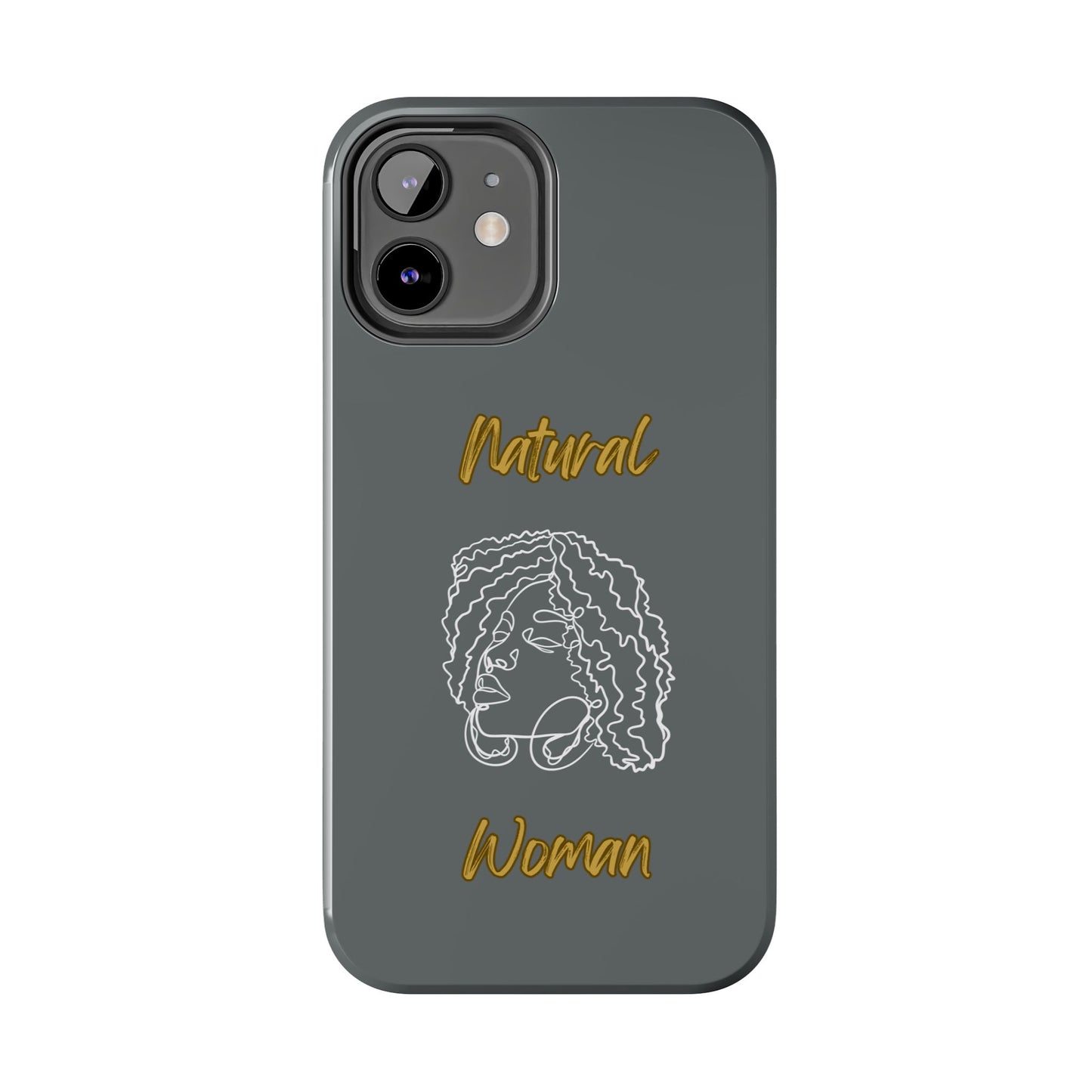 Natural Woman Naturally Me (WL)Tough Phone Cases DARK GREY