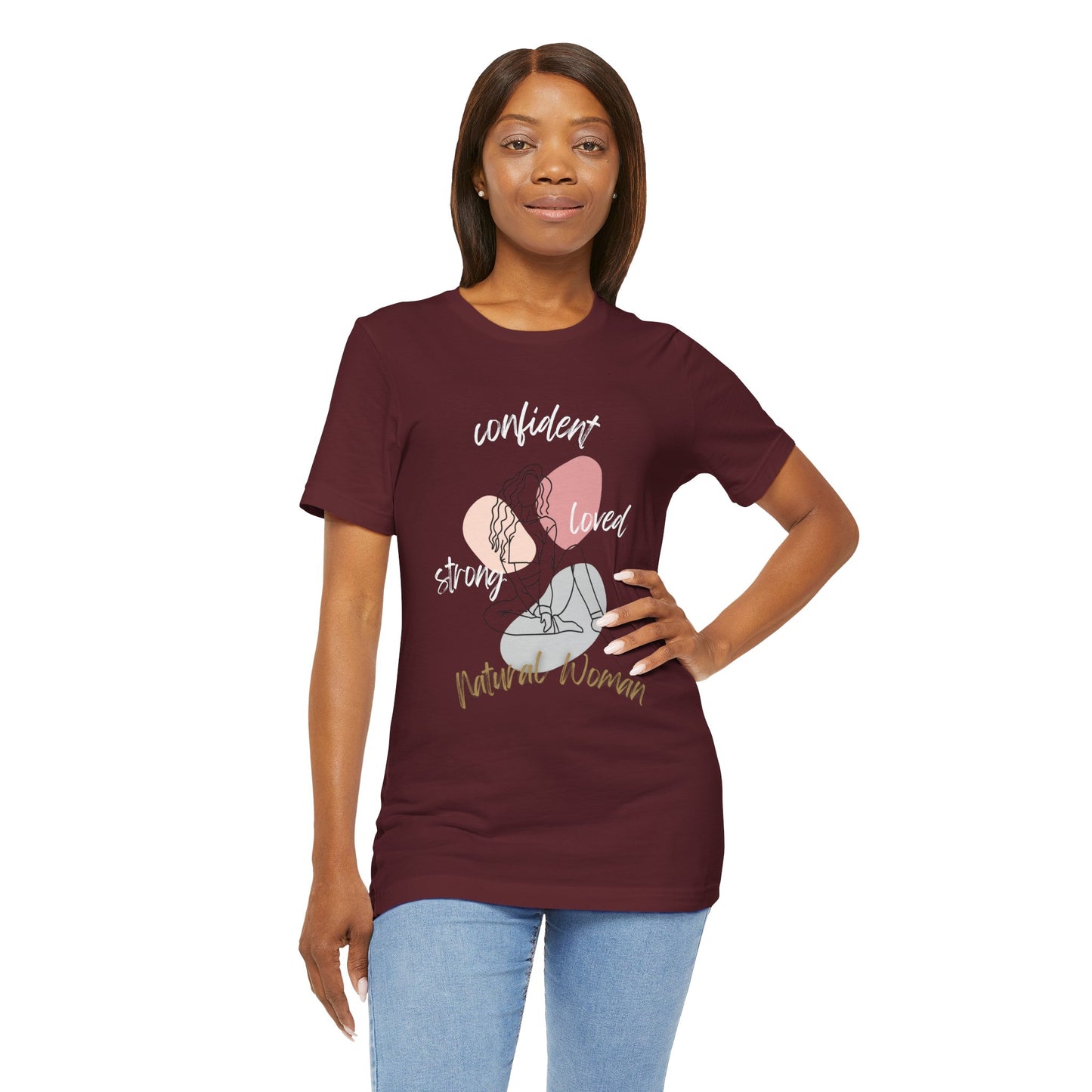 Natural Woman Strong Confident Loved (WL) Short Sleeve T-Shirt