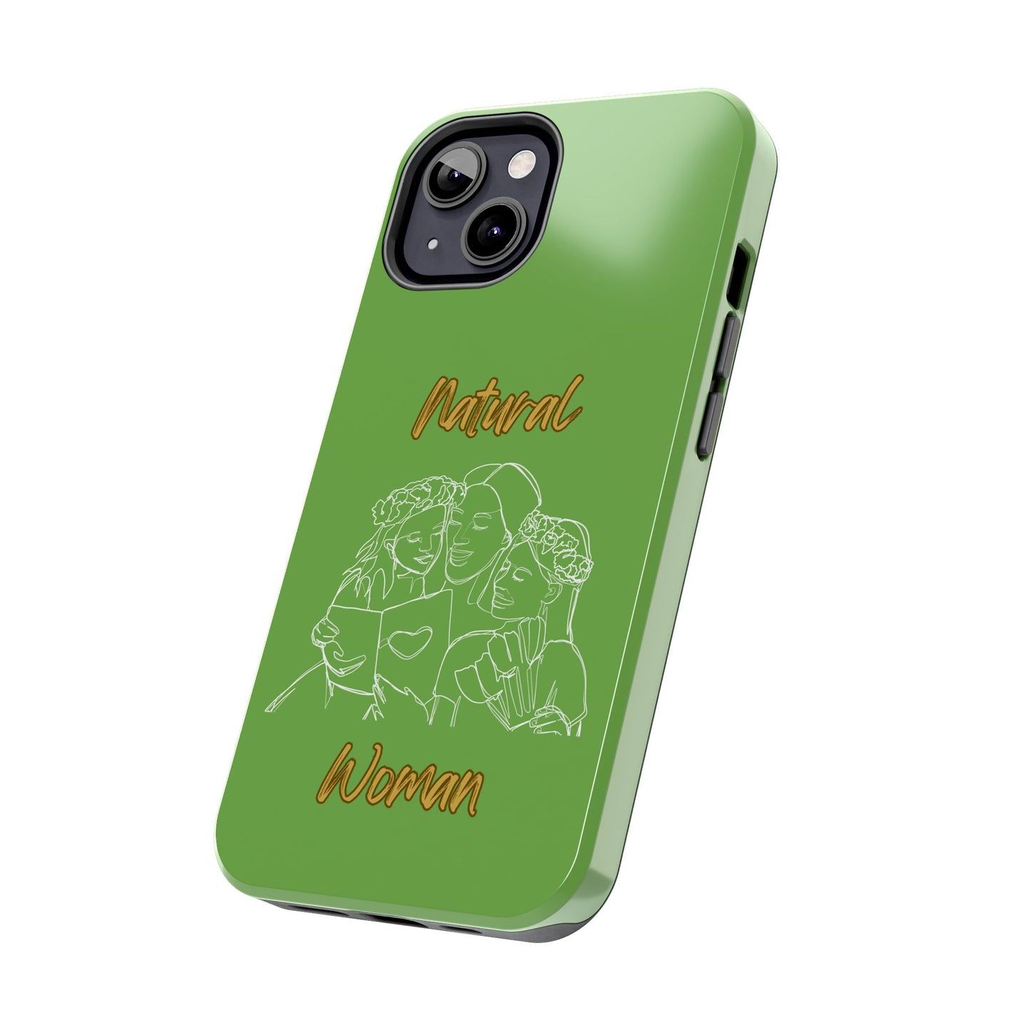 Natural Woman Me & My Girls (WL)Tough Phone Cases GREEN