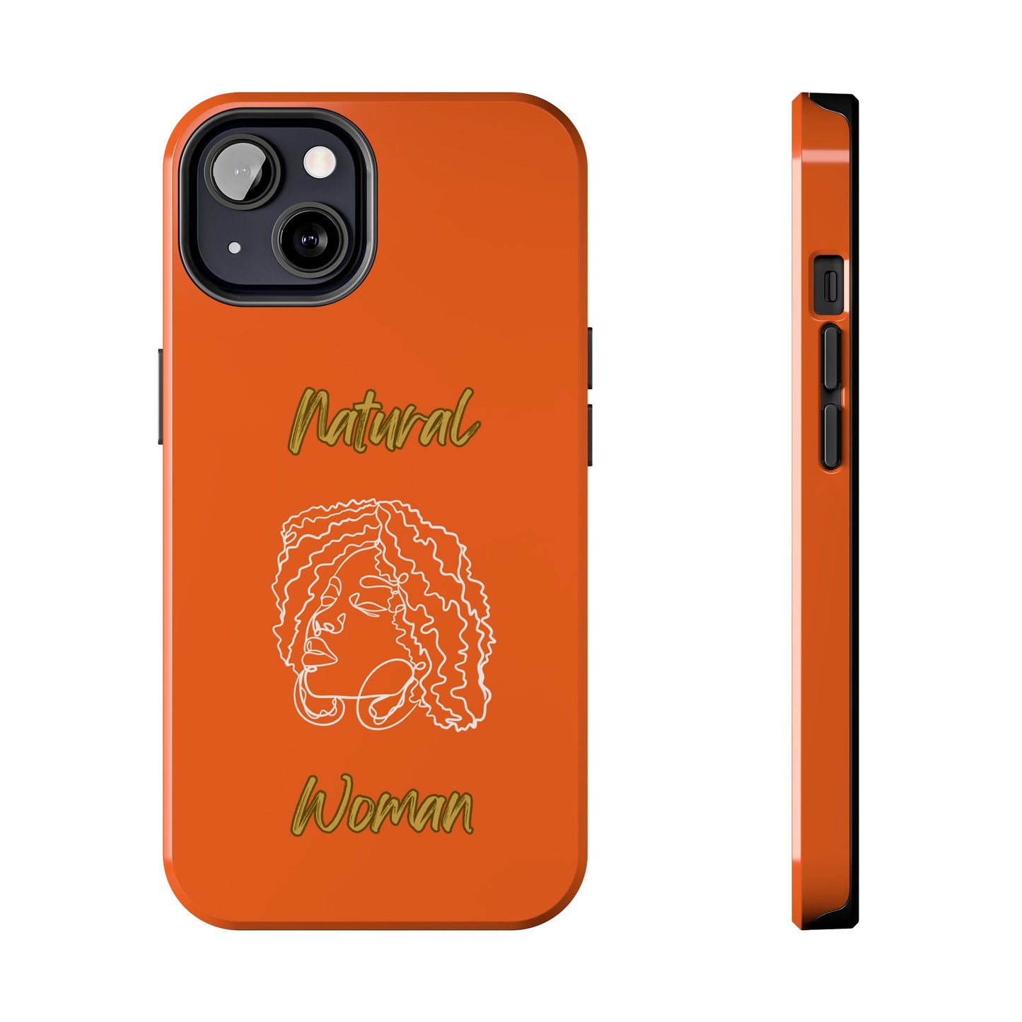 Natural Woman Naturally Me (WL)Tough Phone Cases ORANGE