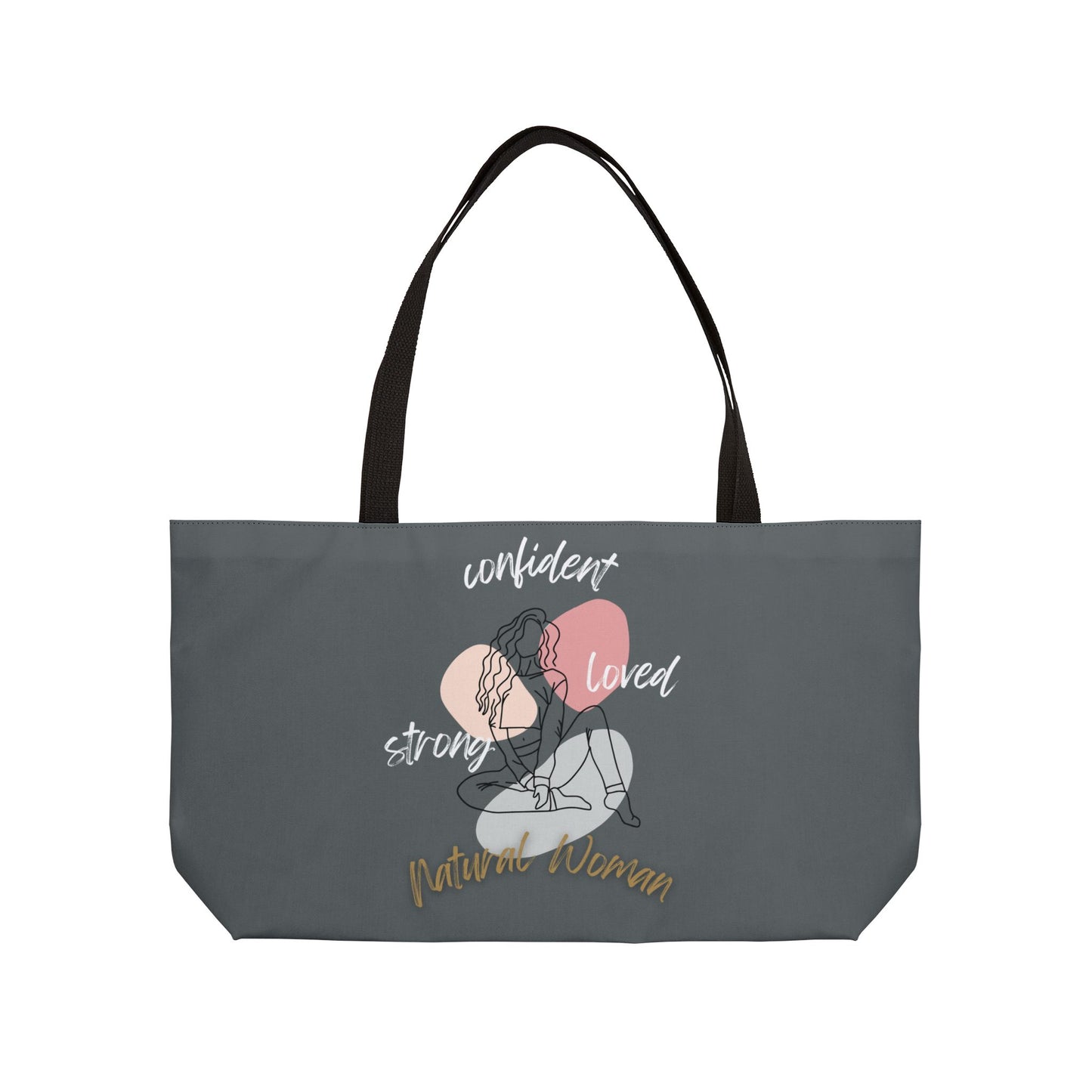 Natural Woman Strong Confident Loved (WL) Weekender Tote Bag DARK GREY