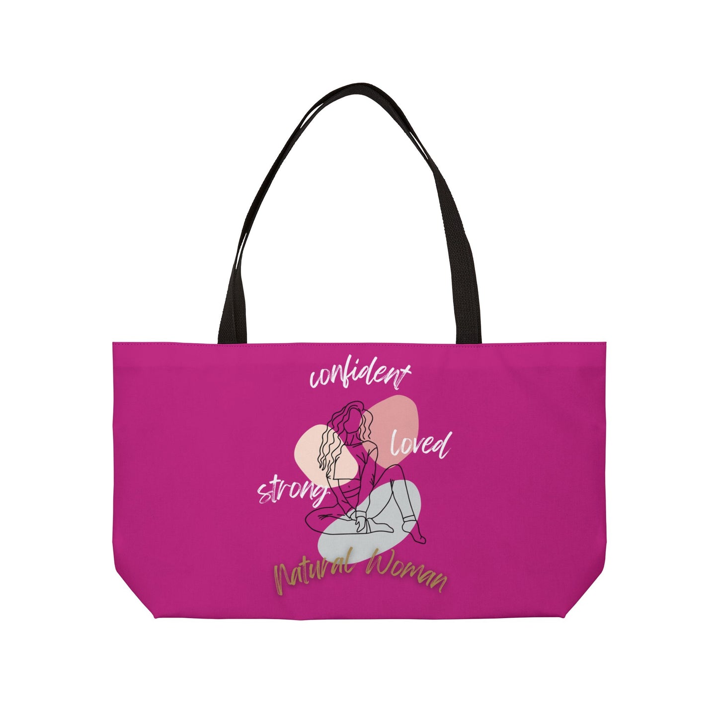 Natural Woman Strong Confident Loved (WL) Weekender Tote Bag PINK