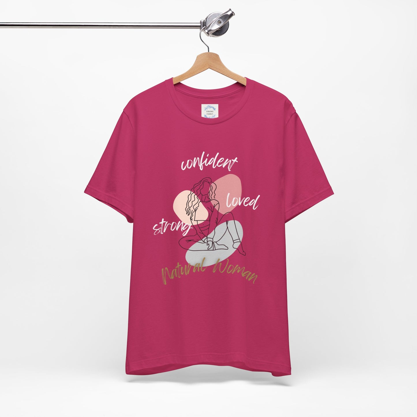 Natural Woman Strong Confident Loved (WL) Short Sleeve T-Shirt