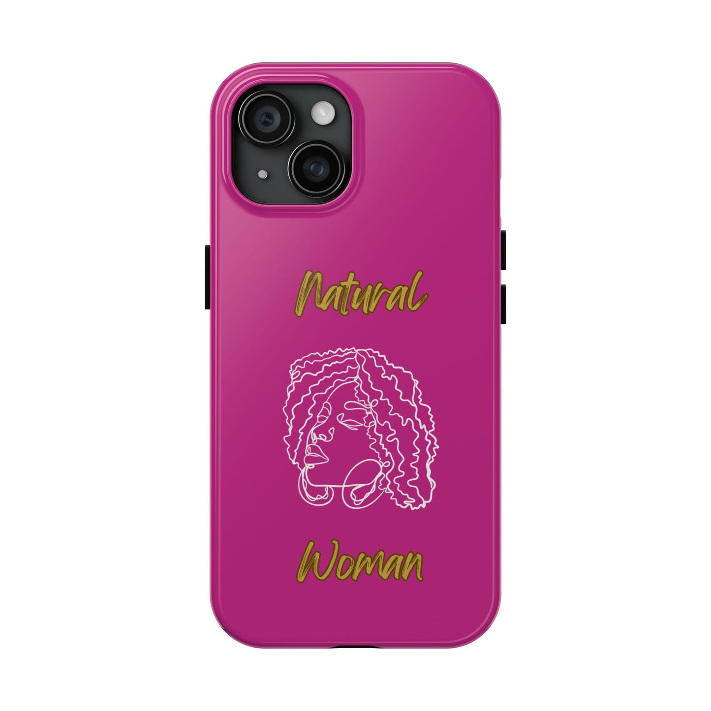 Natural Woman Naturally Me (WL)Tough Phone Cases PINK