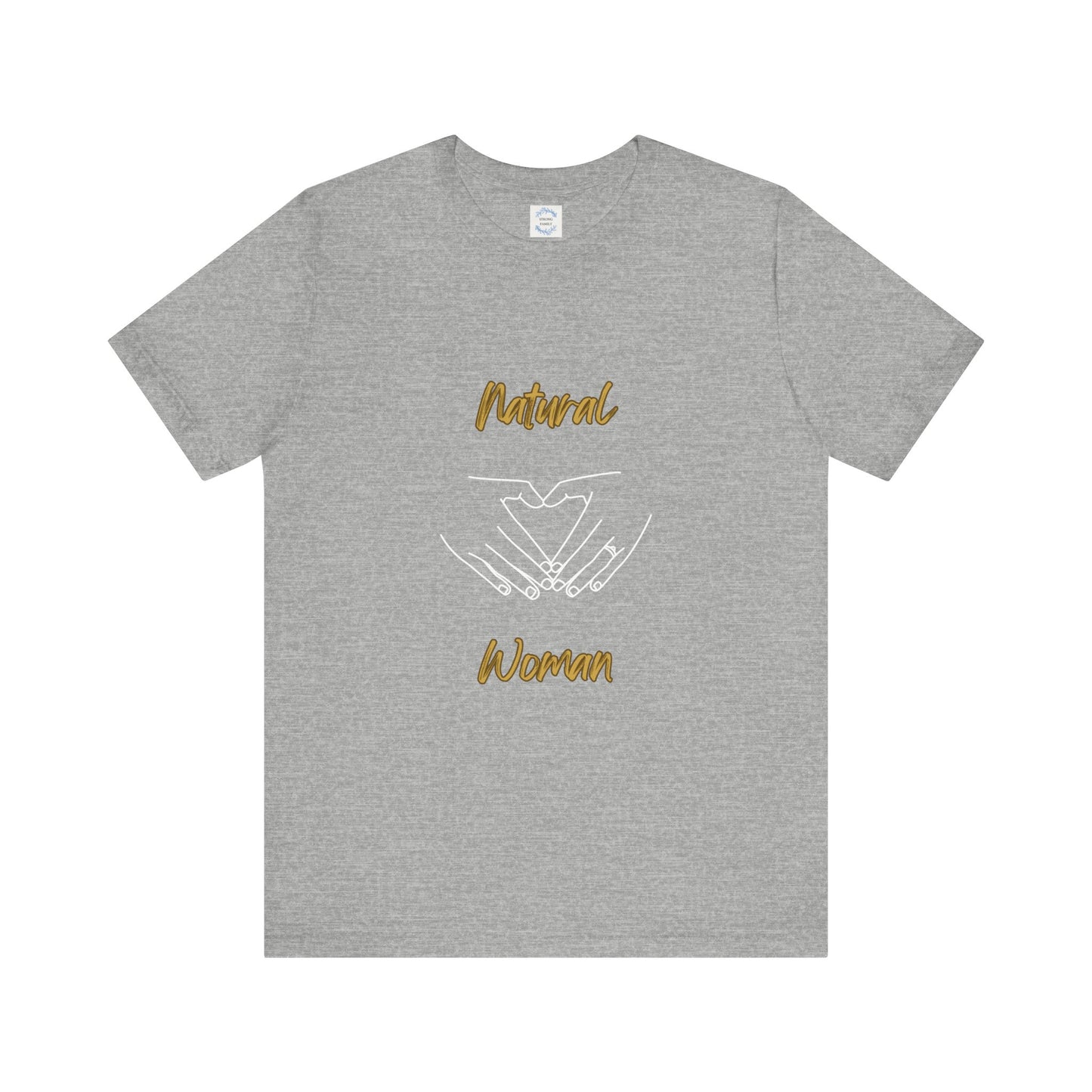 Natural Woman I Love You (WL) Short Sleeve T-Shirt