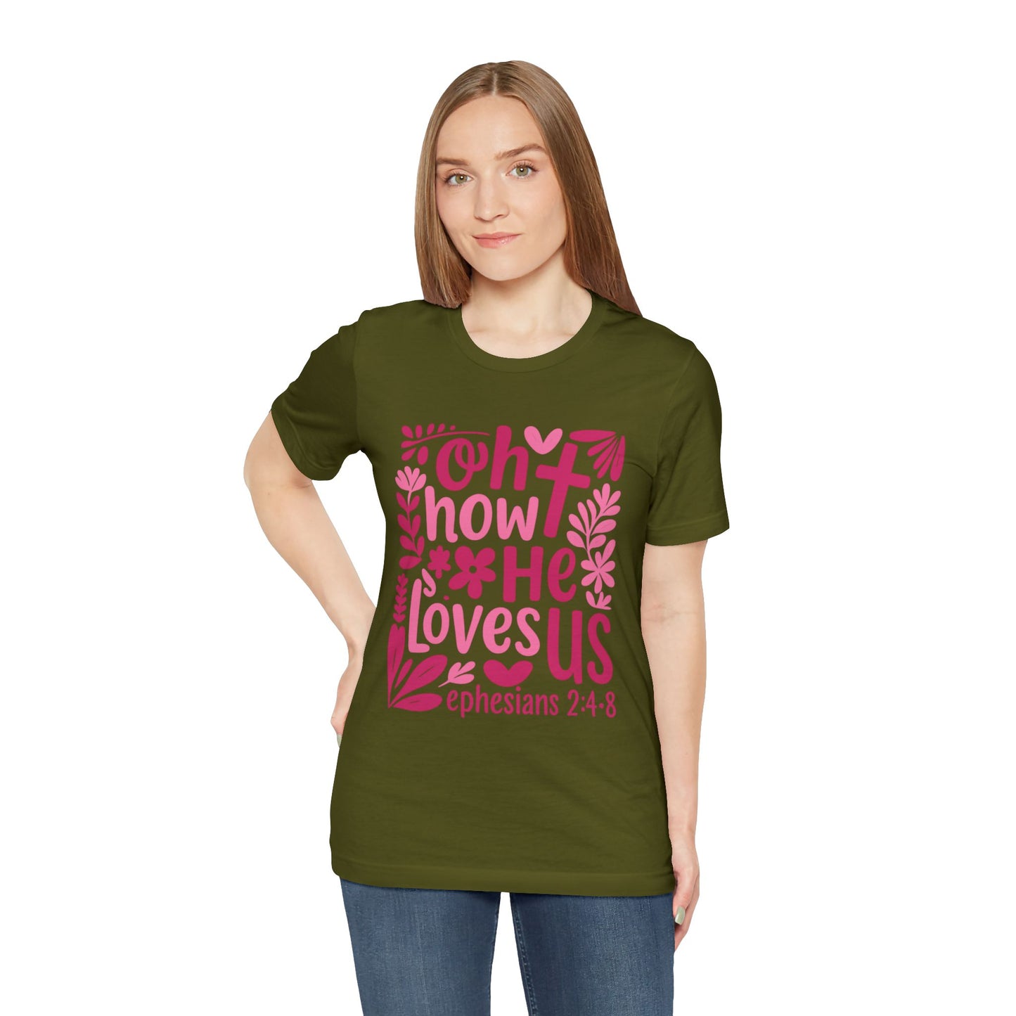 “Oh How He Loves Us” Ephesians 2:4-8 Floral T‑Shirt