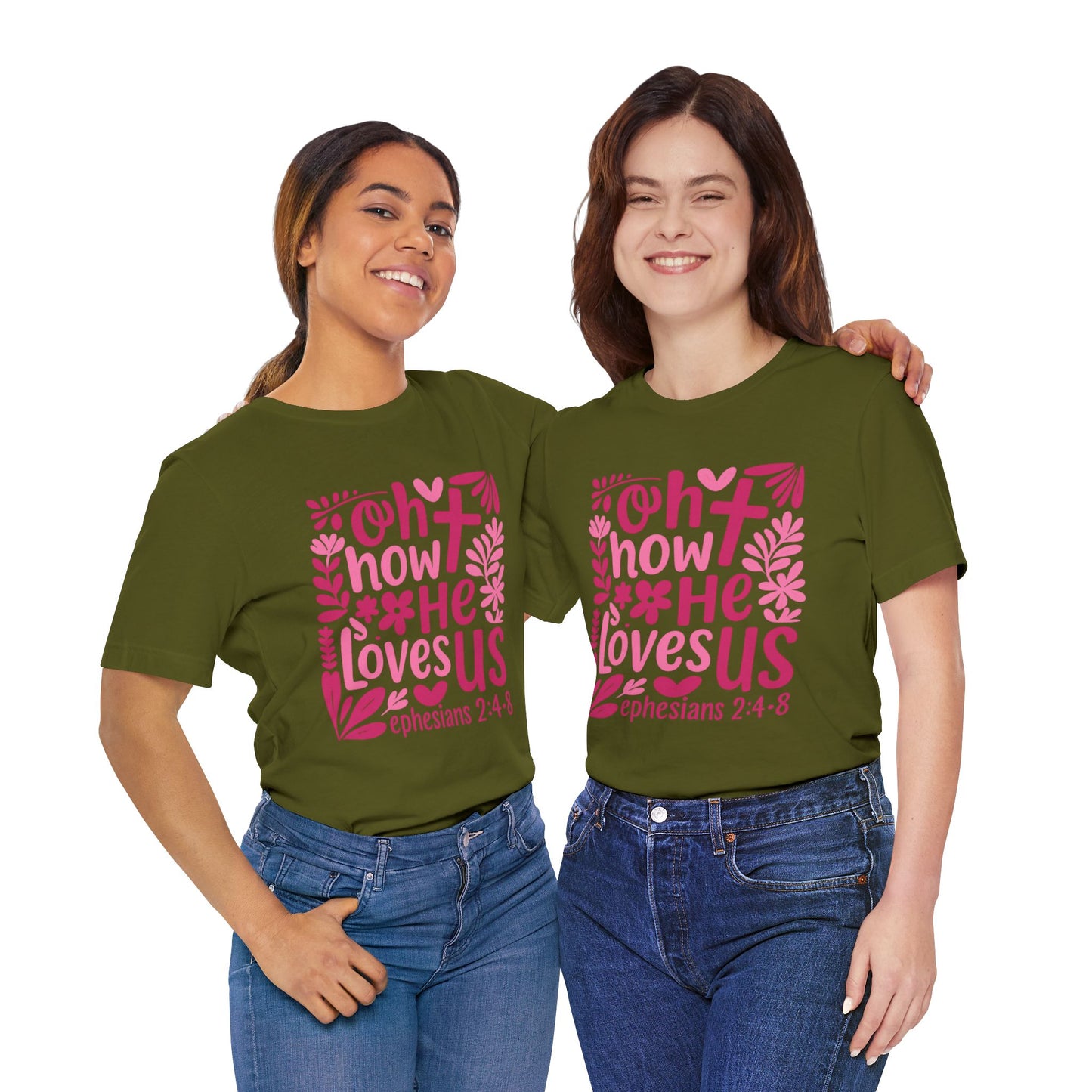 “Oh How He Loves Us” Ephesians 2:4-8 Floral T‑Shirt