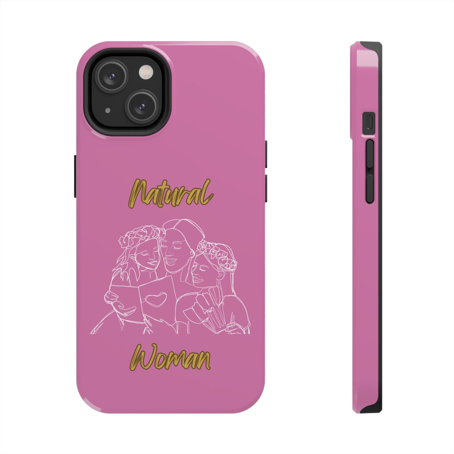 Natural Woman Me & My Girls (WL)Tough Phone Cases LIGHT PINK