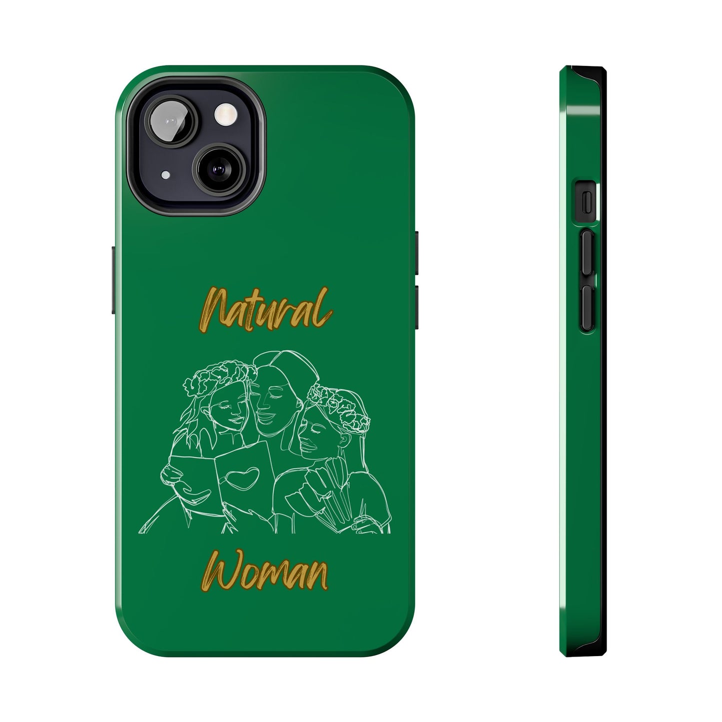 Natural Woman Me & My Girls (WL)Tough Phone Cases DARK GREEN