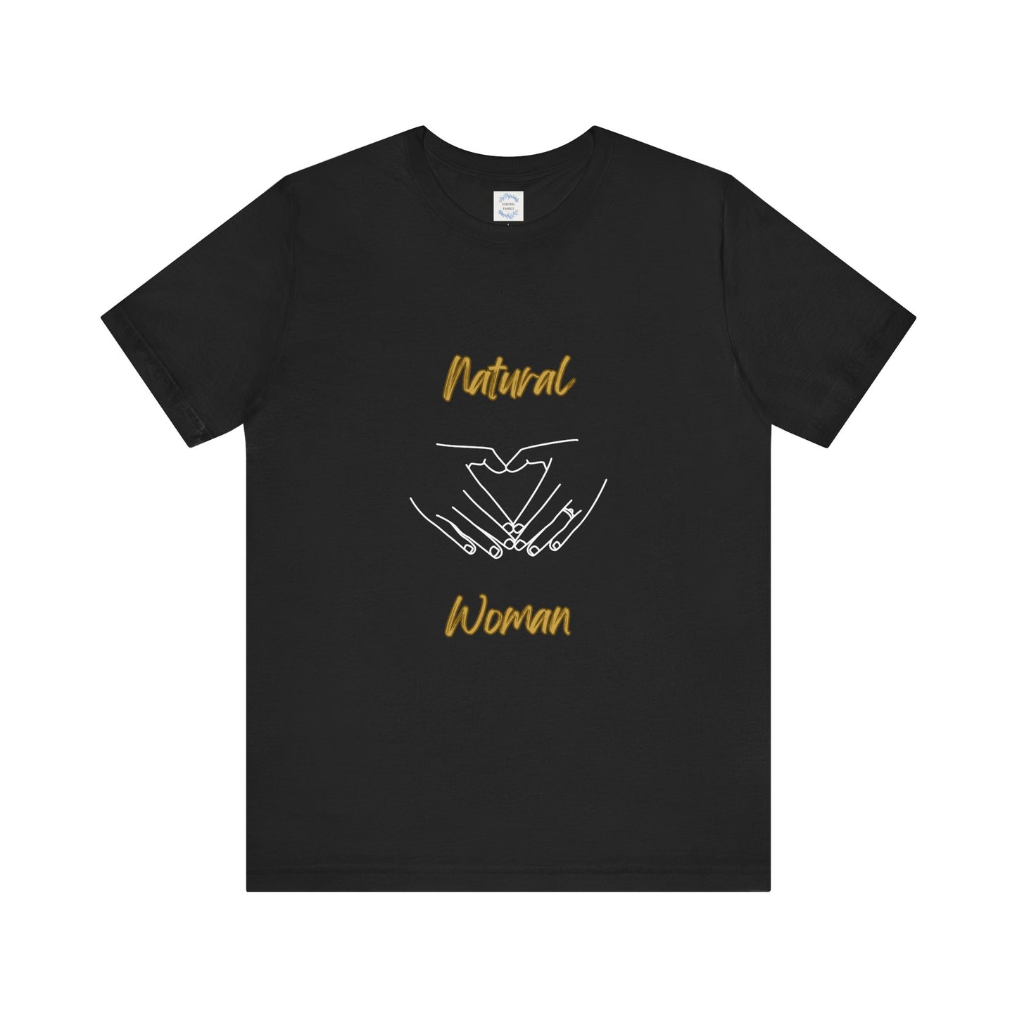 Natural Woman I Love You (WL) Short Sleeve T-Shirt