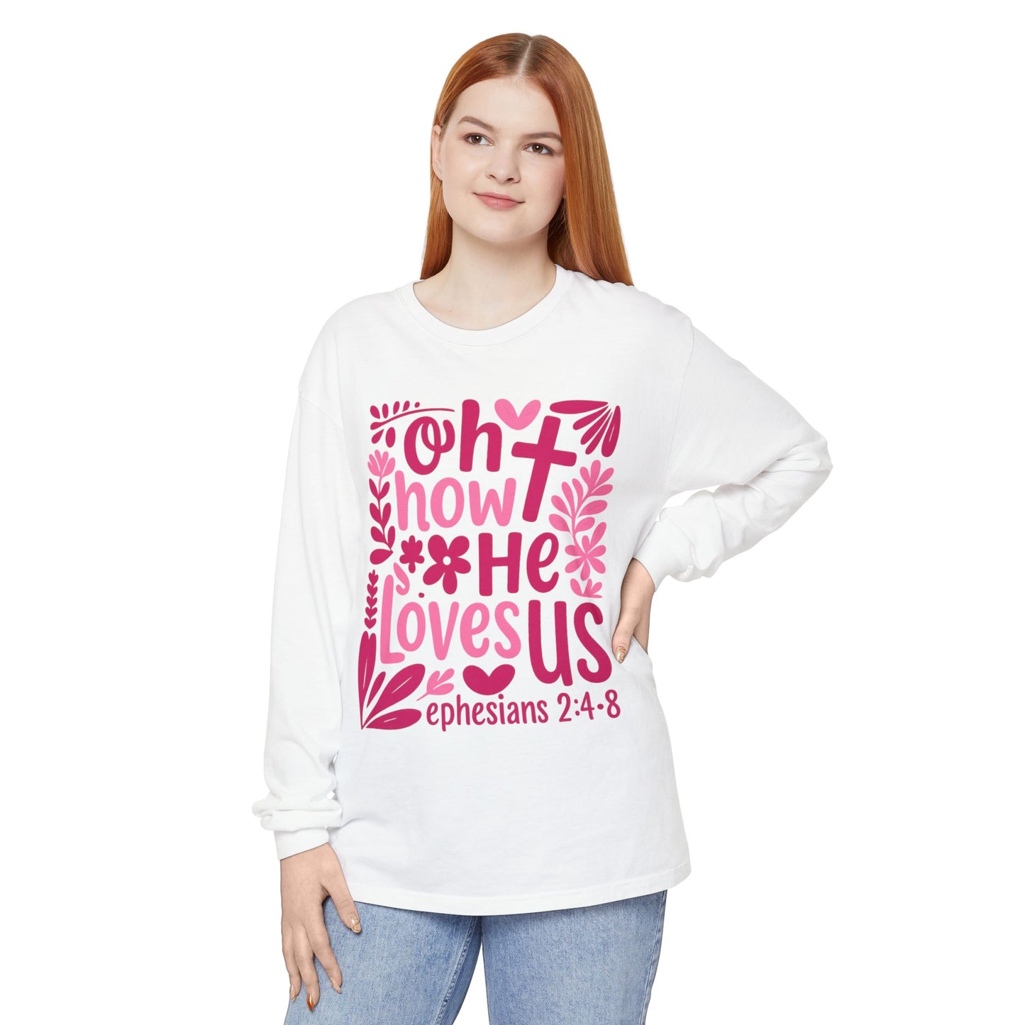 Oh How He Loves Us Long Sleeve Tee — Ephesians 2:4-8