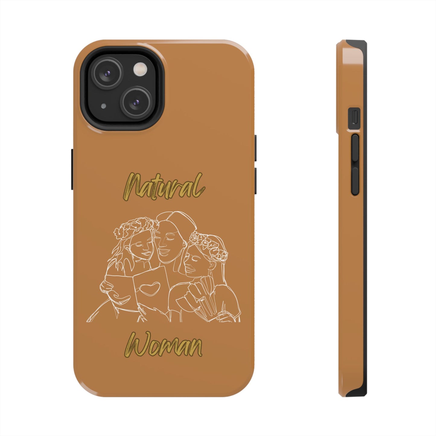 Natural Woman Me & My Girls (WL)Tough Phone Cases LIGHT BROWN