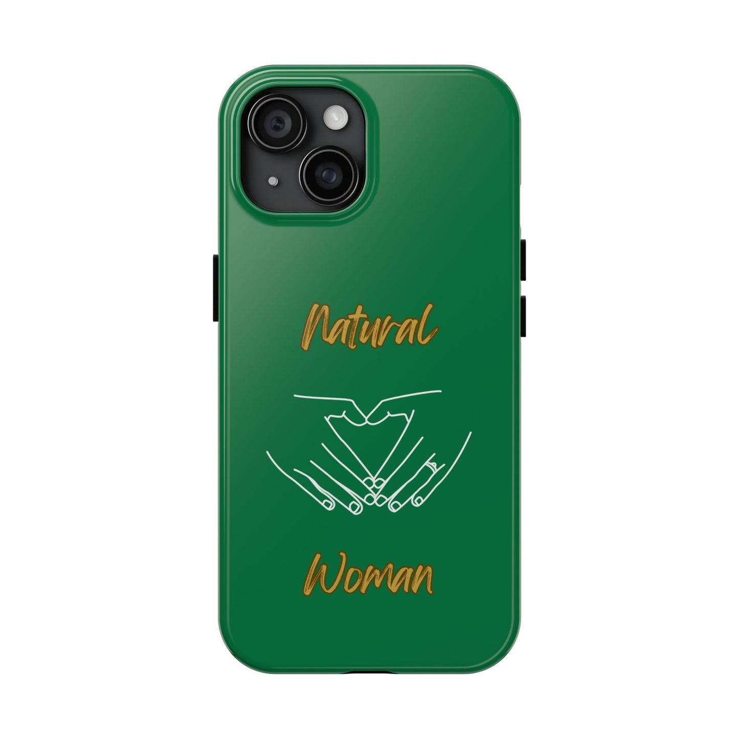 Natural Woman I Love You (WL)Tough Phone Cases DARK GREEN