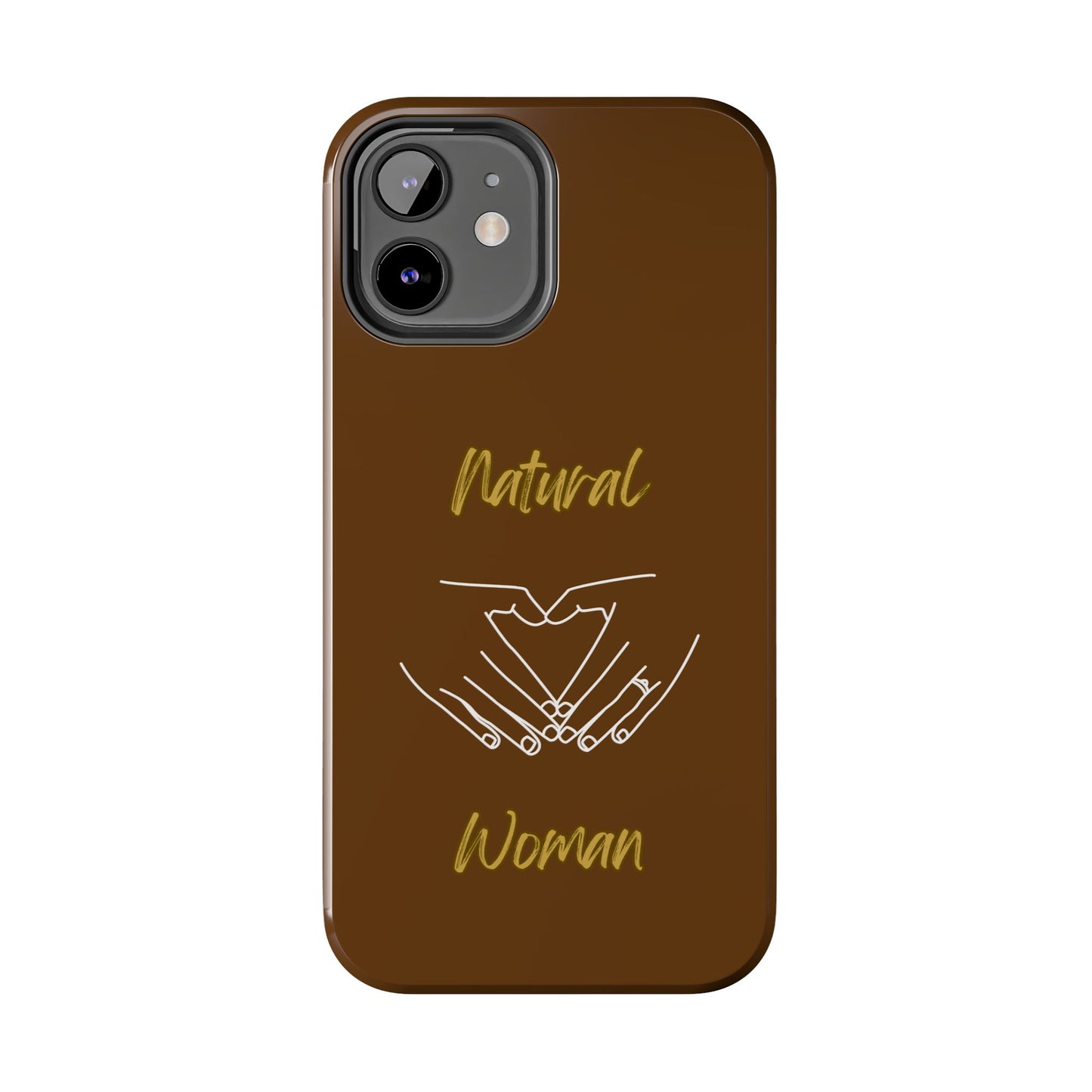 Natural Woman I Love You (WL)Tough Phone Cases BROWN