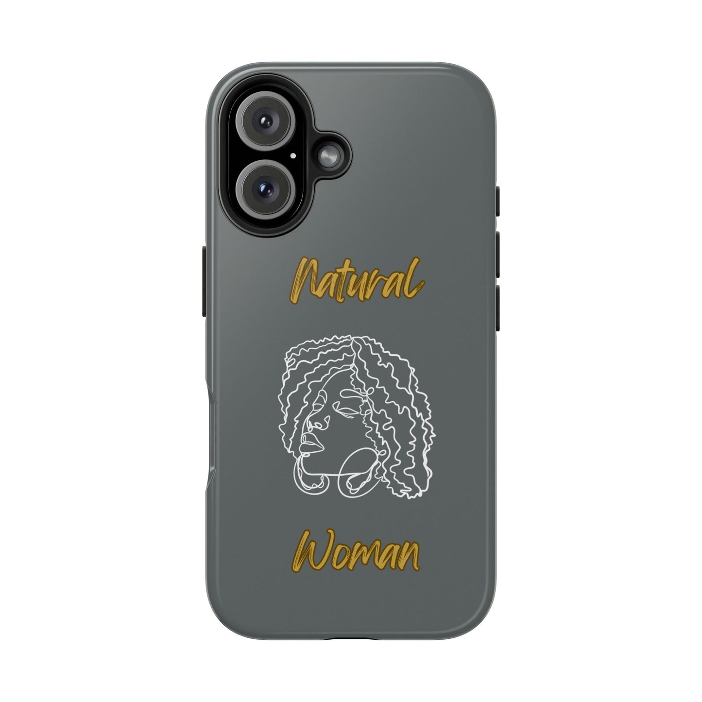 Natural Woman Naturally Me (WL)Tough Phone Cases DARK GREY