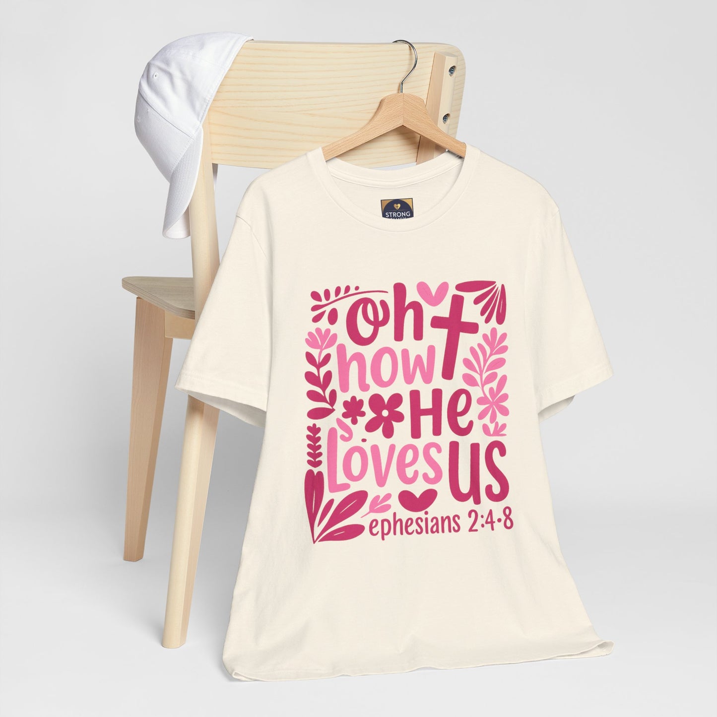 “Oh How He Loves Us” Ephesians 2:4-8 Floral T‑Shirt