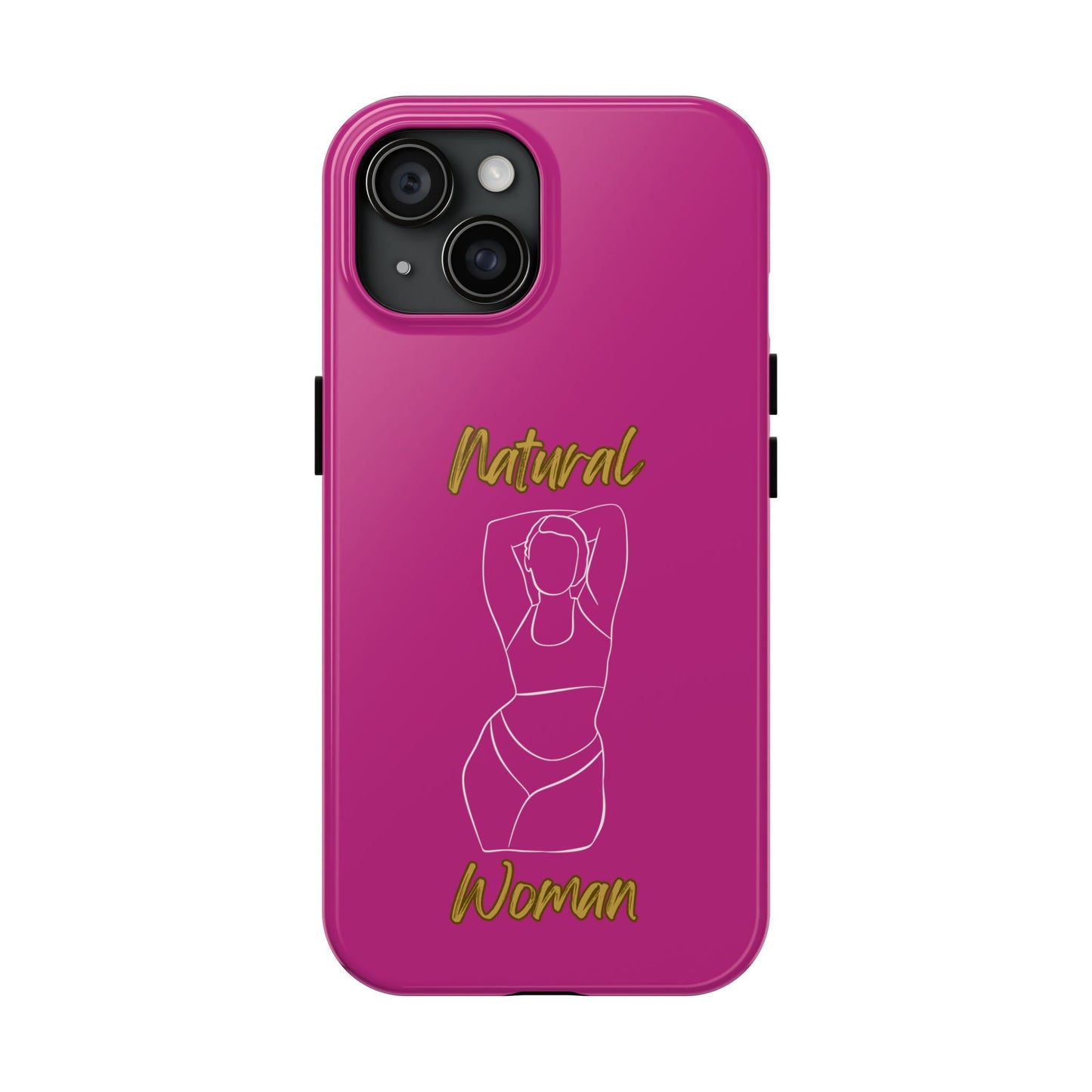 Natural Woman I Love Me (WL)Tough Phone Cases PINK