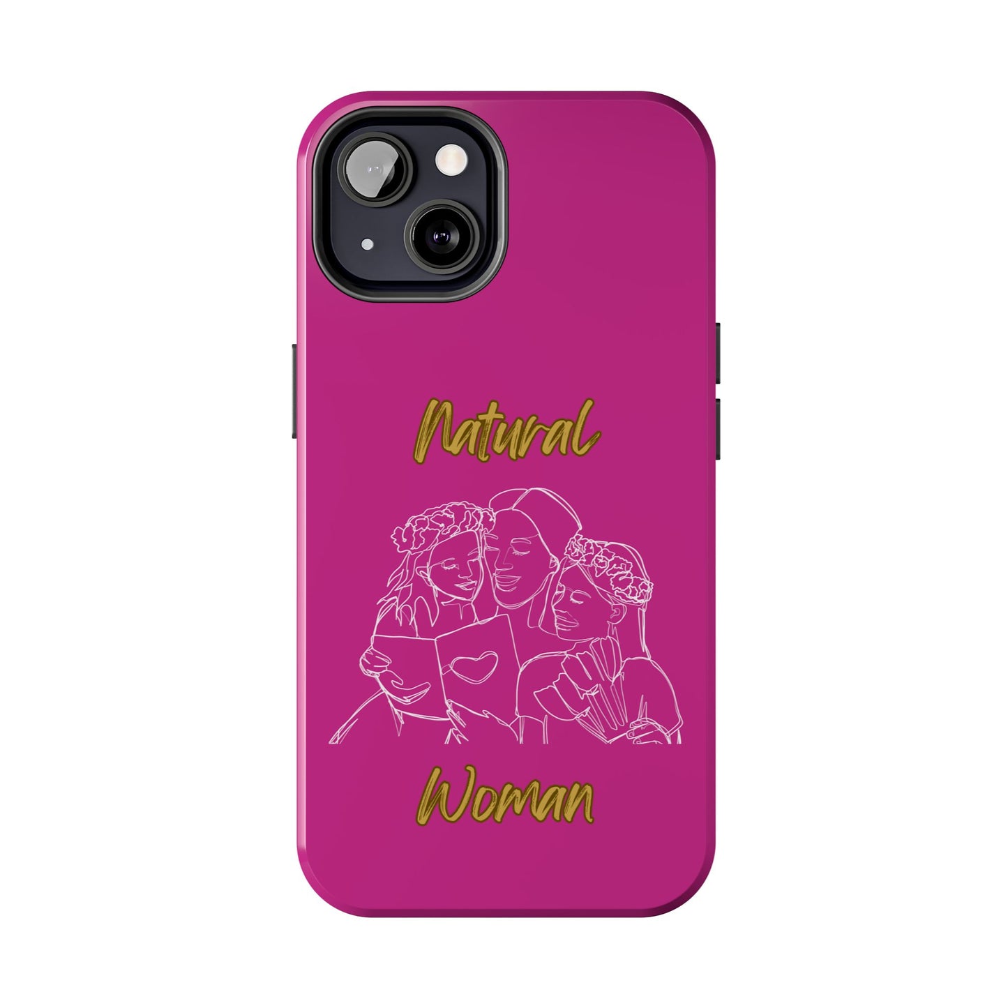 Natural Woman Me & My Girls (WL)Tough Phone Cases PINK