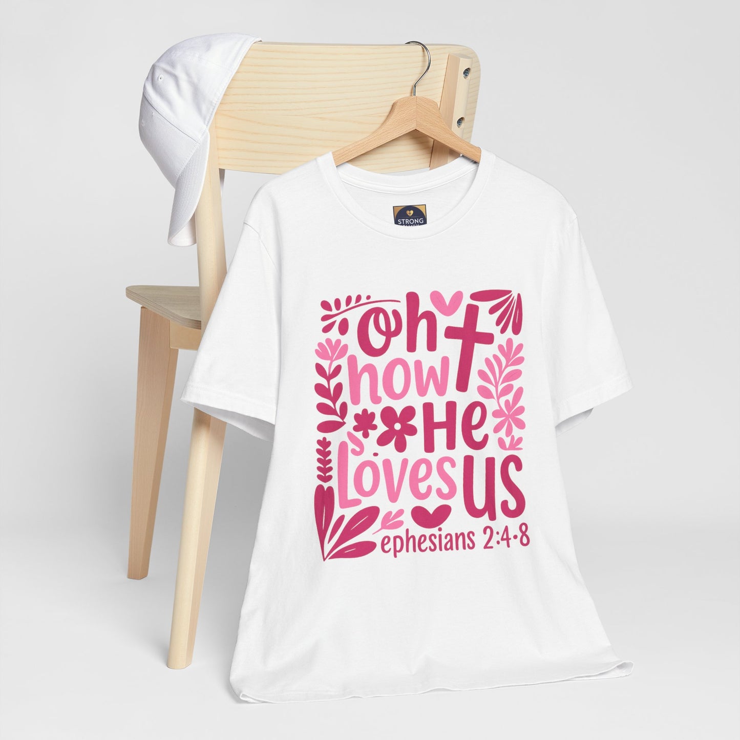 “Oh How He Loves Us” Ephesians 2:4-8 Floral T‑Shirt