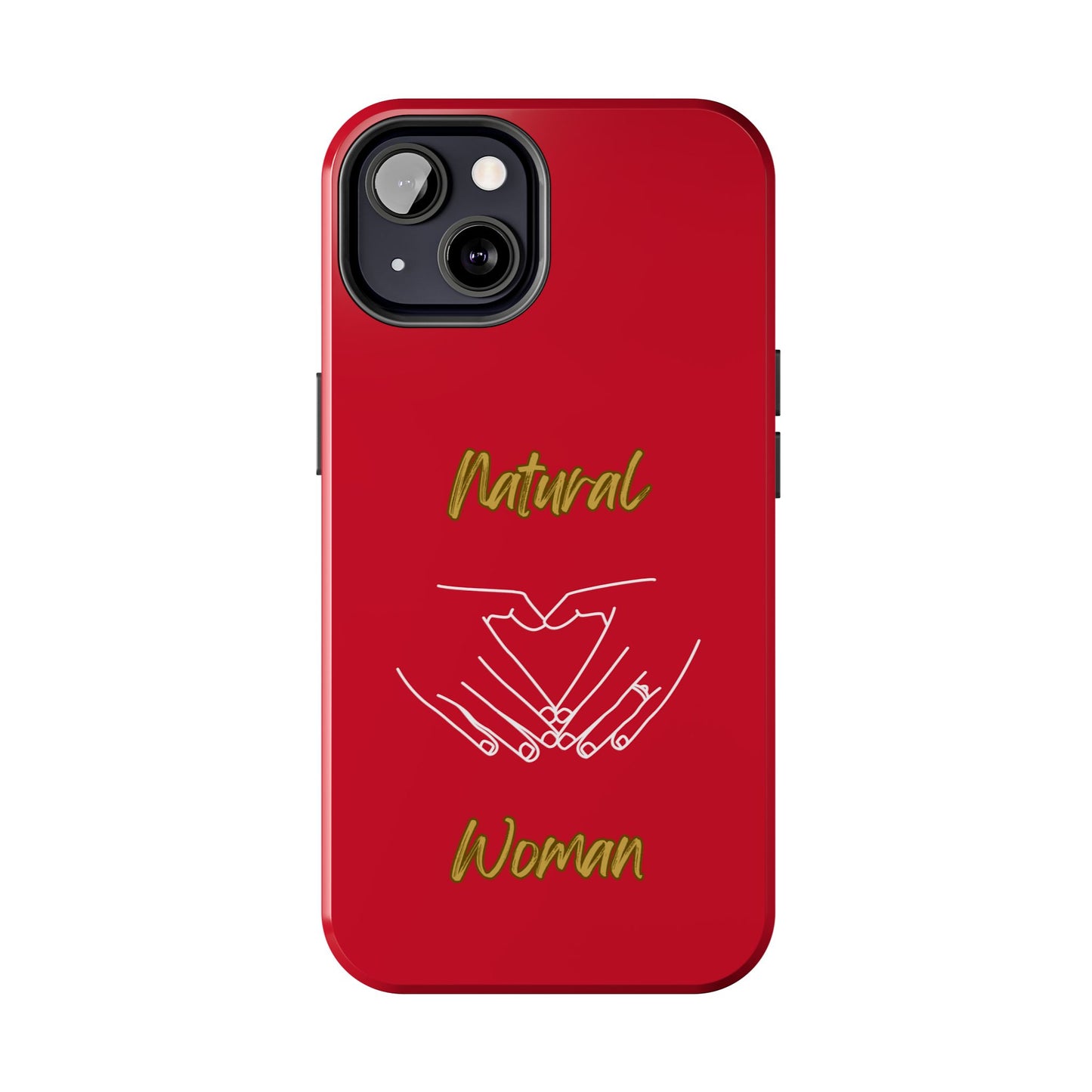 Natural Woman I Love You (WL)Tough Phone Cases DARK RED