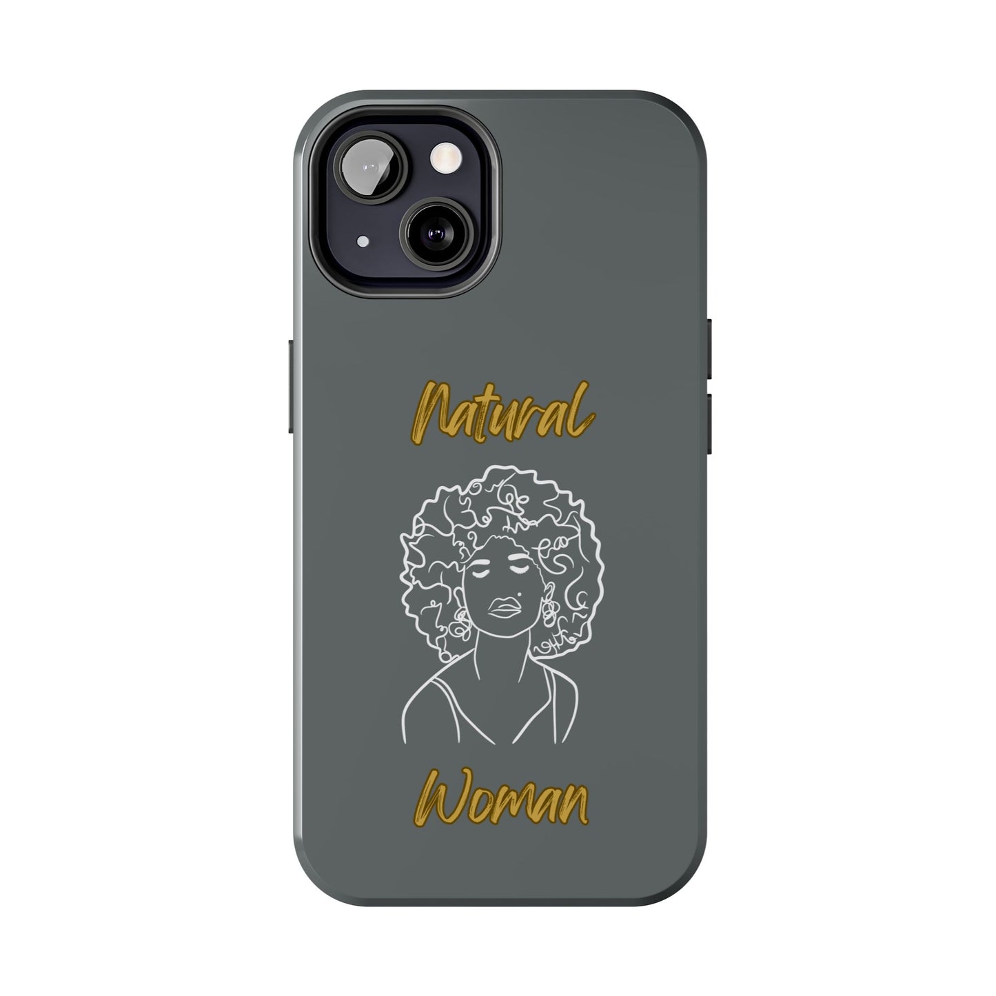 Natural Woman All About Me (WL)Tough Phone Cases DARK GREY