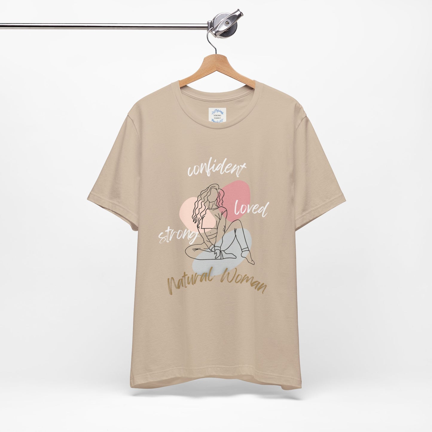 Natural Woman Strong Confident Loved (WL) Short Sleeve T-Shirt