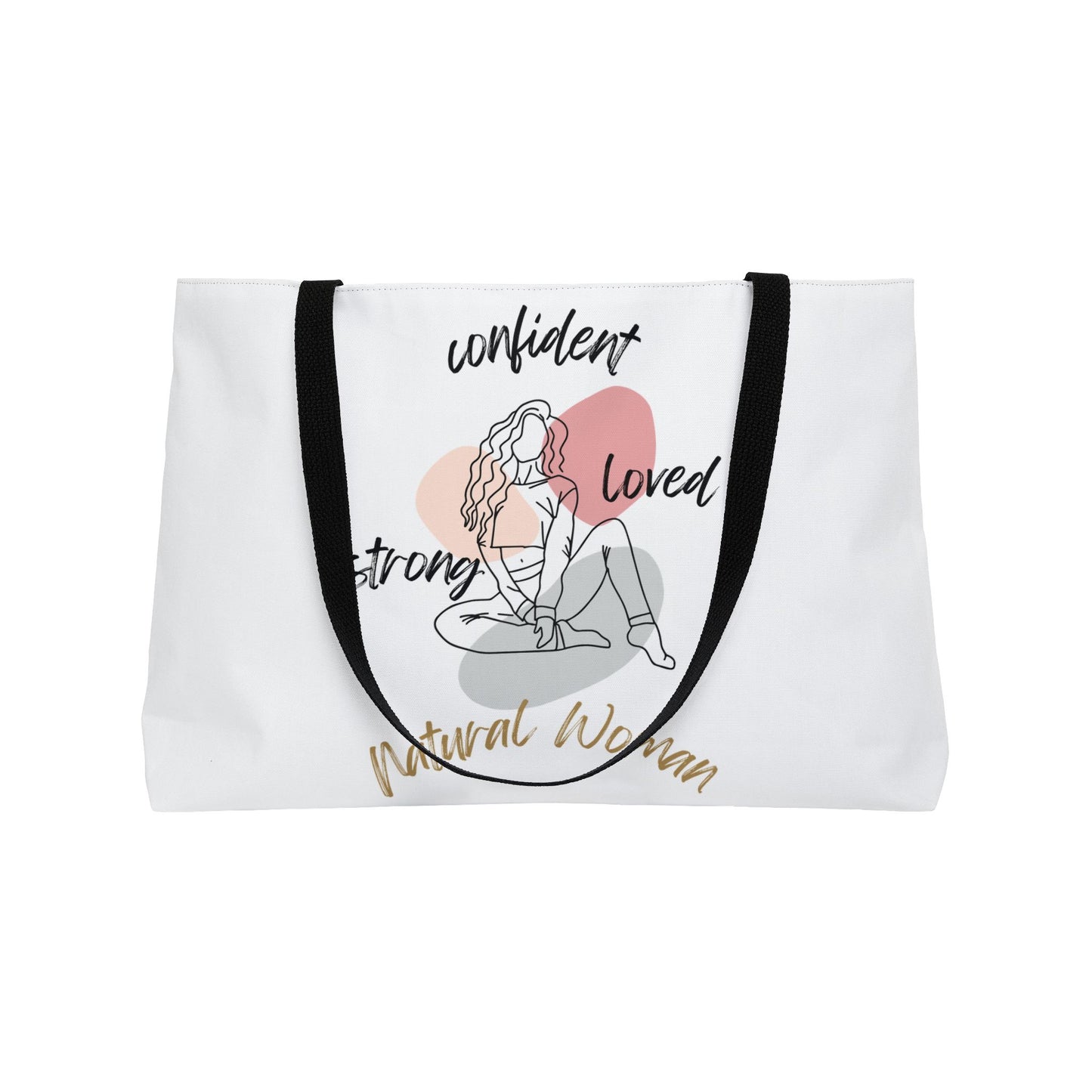 Natural Woman Strong Confident Loved (BL) Weekender Tote Bag WHITE