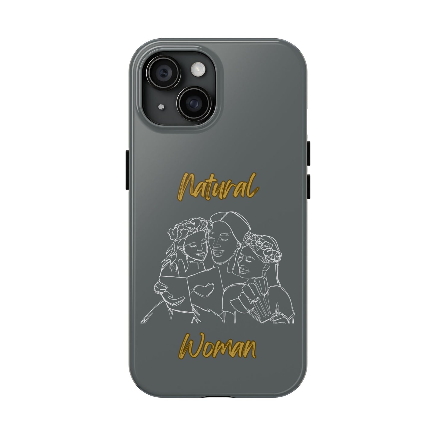 Natural Woman Me & My Girls (WL)Tough Phone Cases DARK GREY
