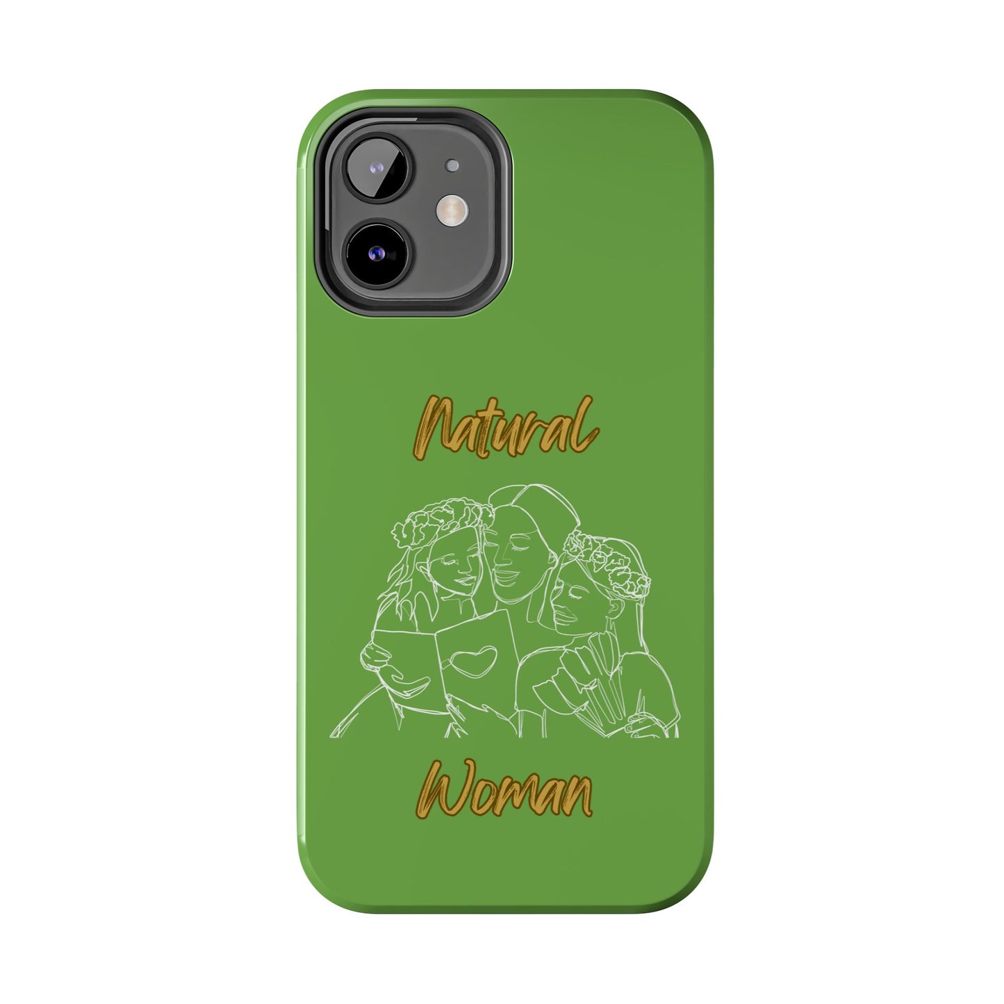 Natural Woman Me & My Girls (WL)Tough Phone Cases GREEN