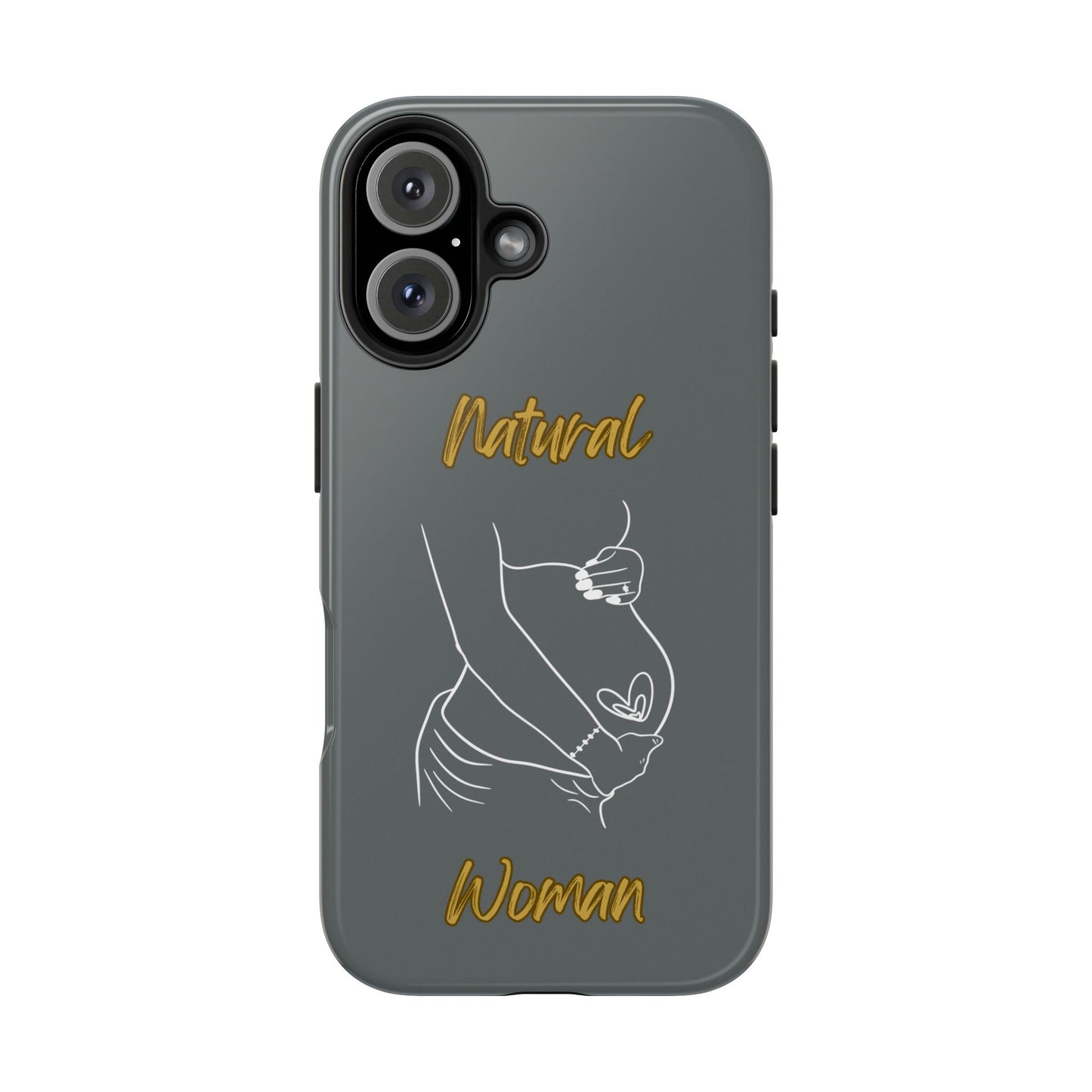 Natural Woman Loved In & Out (WL)Tough Phone Cases DARK GREY