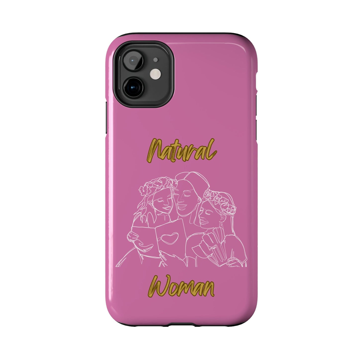 Natural Woman Me & My Girls (WL)Tough Phone Cases LIGHT PINK