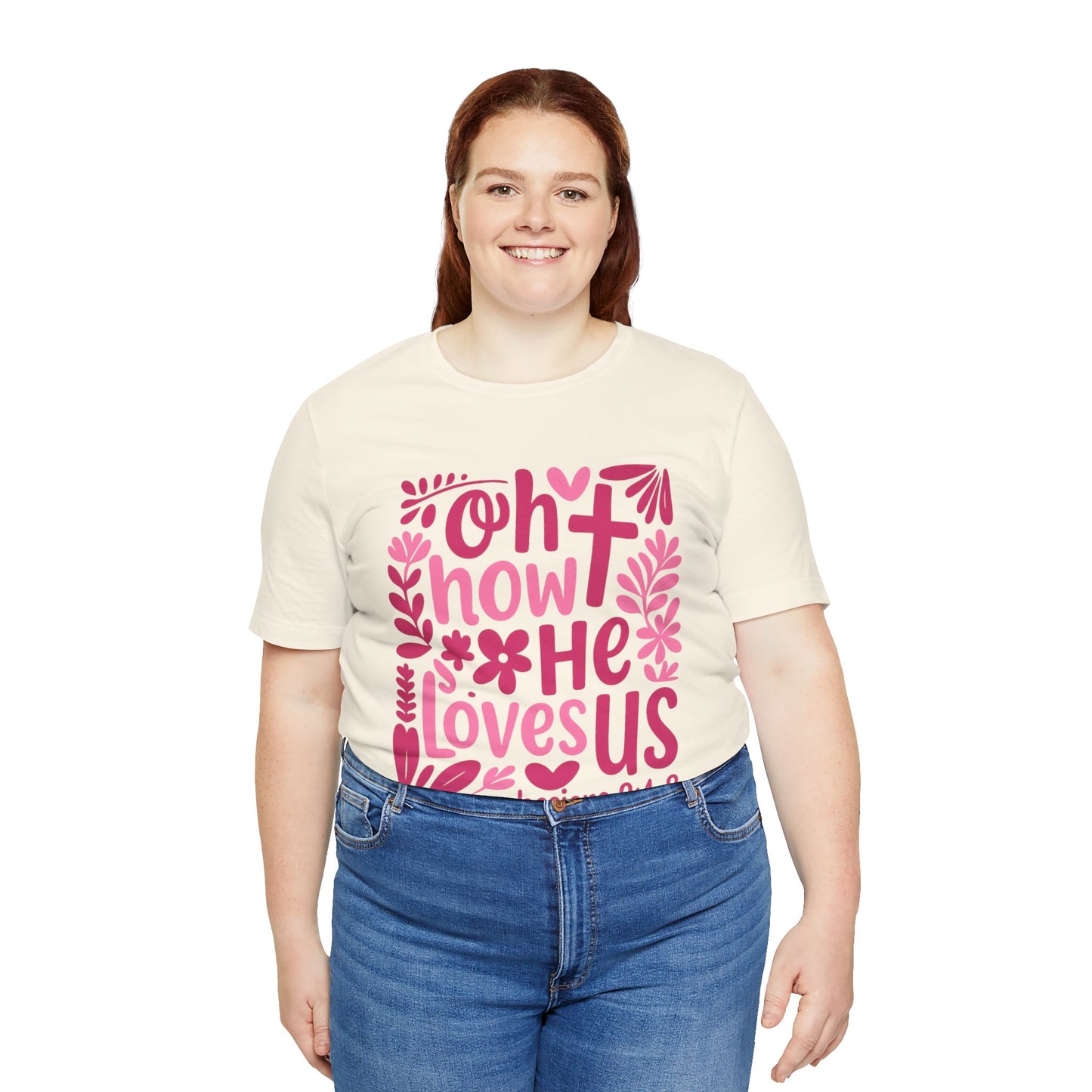 “Oh How He Loves Us” Ephesians 2:4-8 Floral T‑Shirt