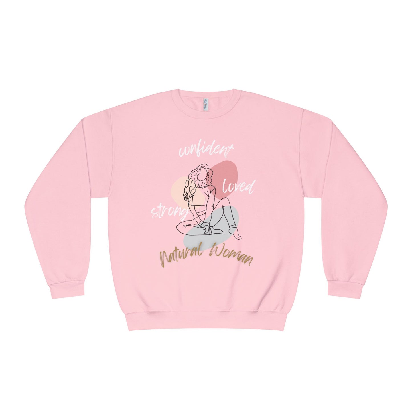 Natural Woman Strong Confident Loved (WL) Crewneck Sweatshirt