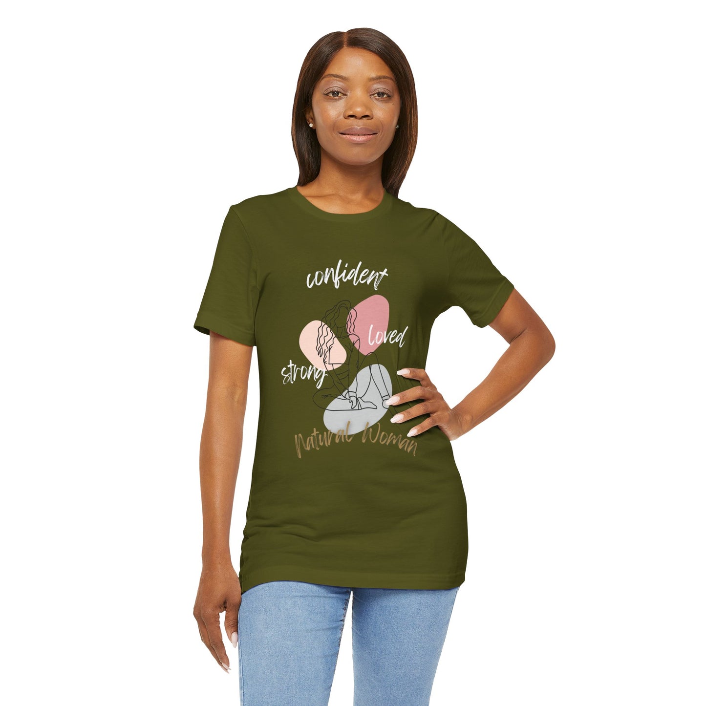 Natural Woman Strong Confident Loved (WL) Short Sleeve T-Shirt