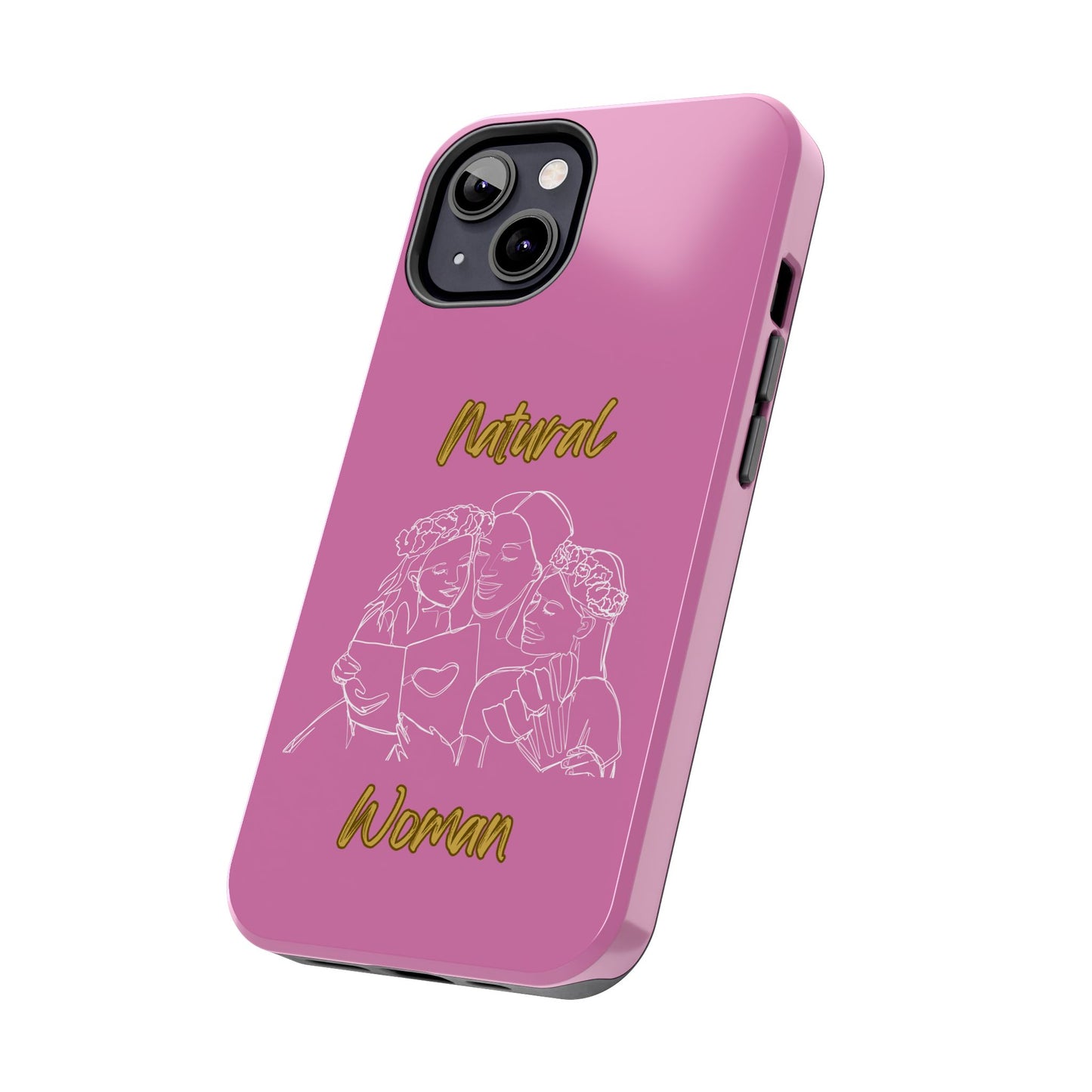 Natural Woman Me & My Girls (WL)Tough Phone Cases LIGHT PINK