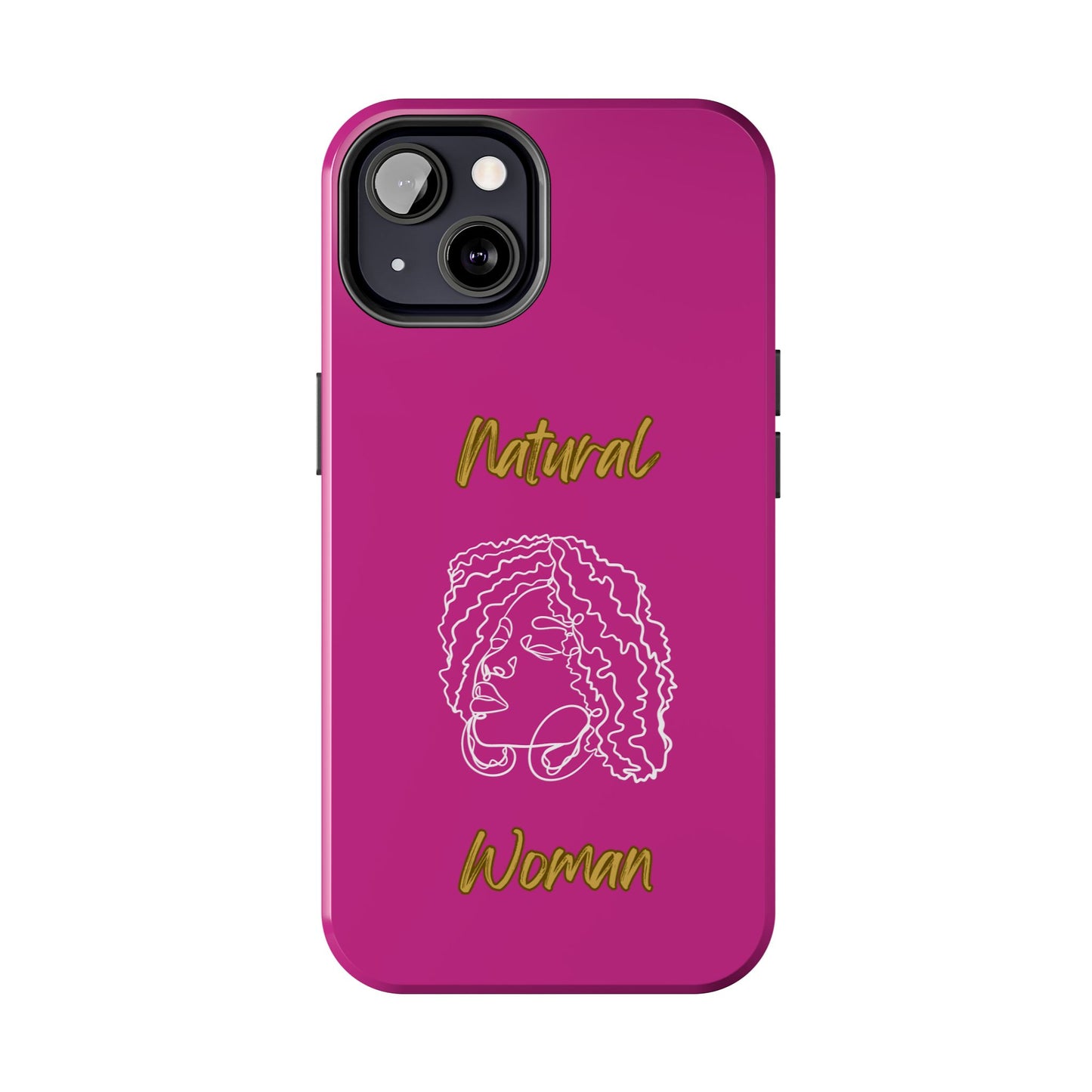 Natural Woman Naturally Me (WL)Tough Phone Cases PINK