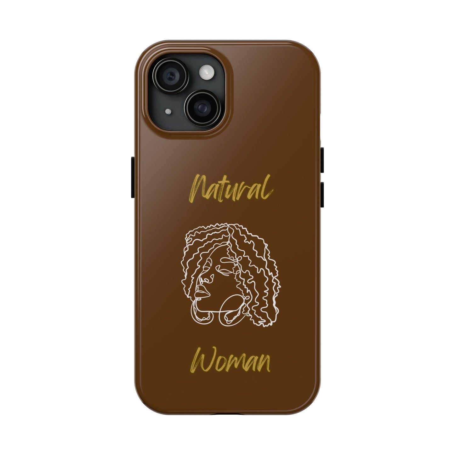 Natural Woman Naturally Me (WL)Tough Phone Cases BROWN