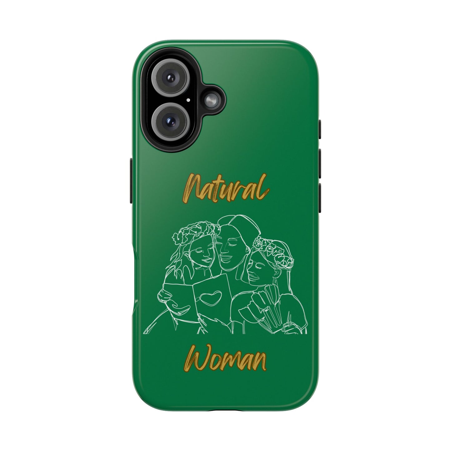 Natural Woman Me & My Girls (WL)Tough Phone Cases DARK GREEN