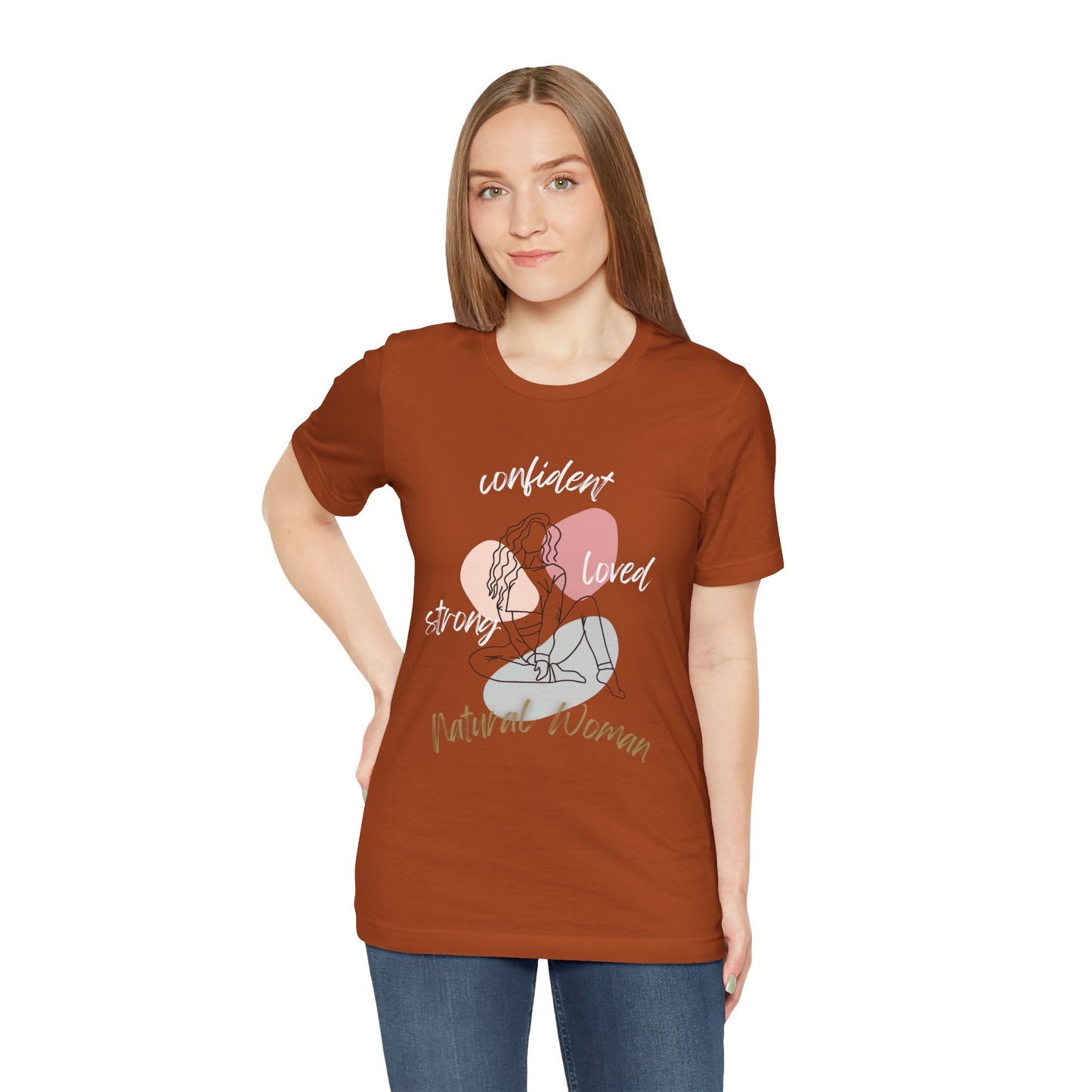 Natural Woman Strong Confident Loved (WL) Short Sleeve T-Shirt