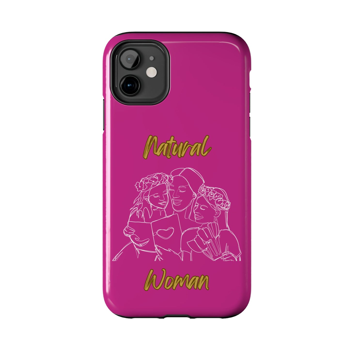 Natural Woman Me & My Girls (WL)Tough Phone Cases PINK