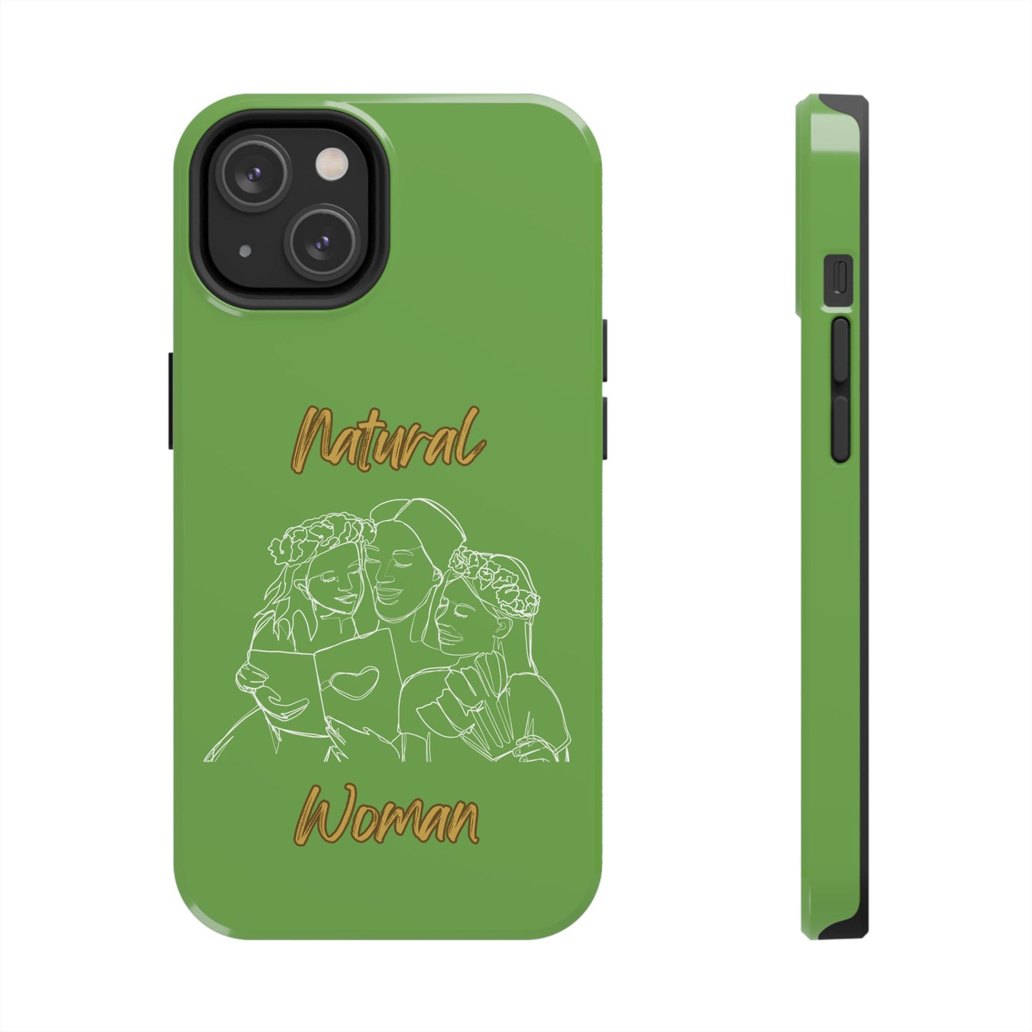 Natural Woman Me & My Girls (WL)Tough Phone Cases GREEN