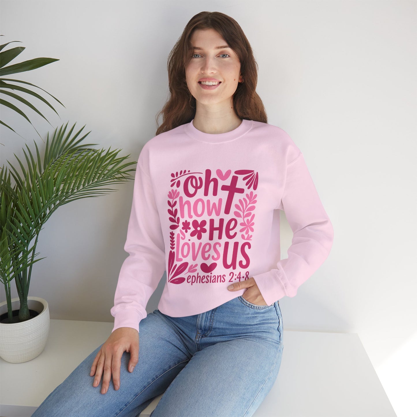 "Oh How He Loves Us" Ephesians 2:4-8 Crewneck Sweat Shirt