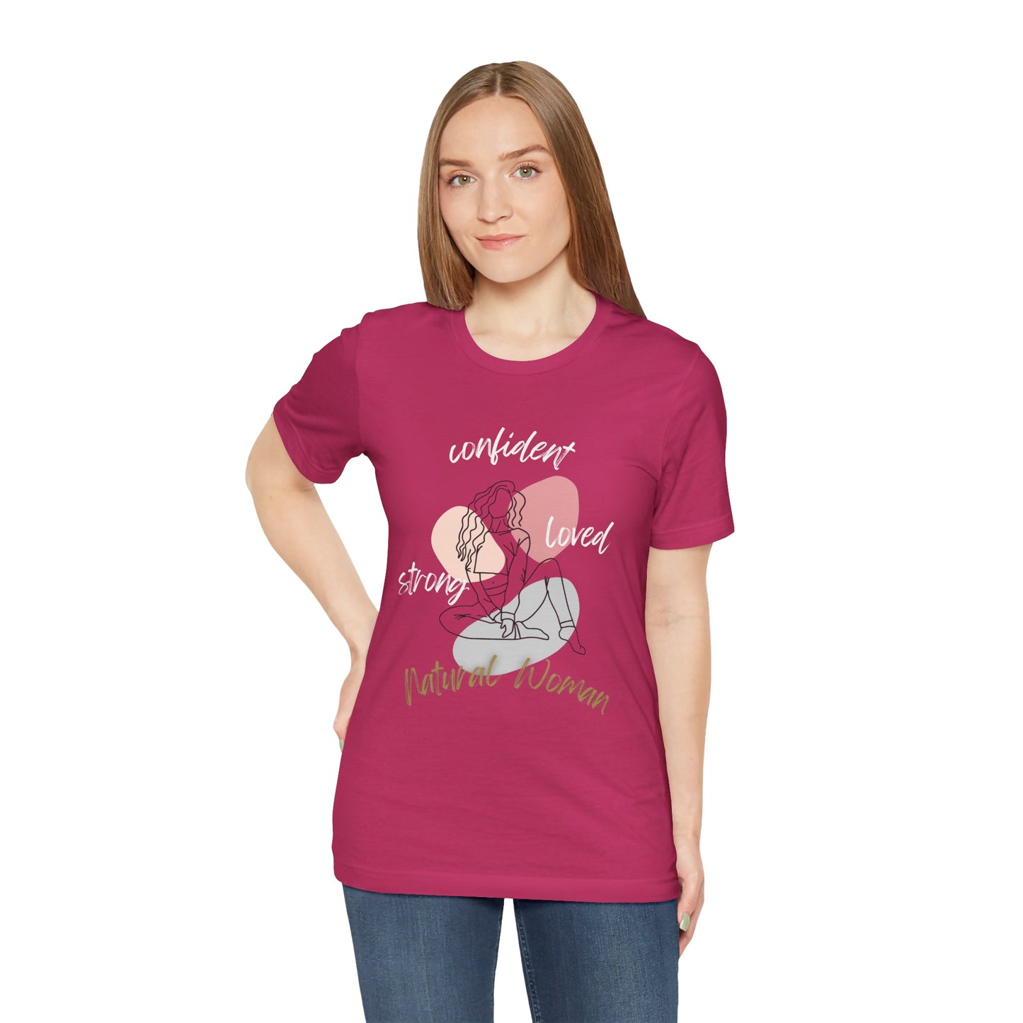 Natural Woman Strong Confident Loved (WL) Short Sleeve T-Shirt