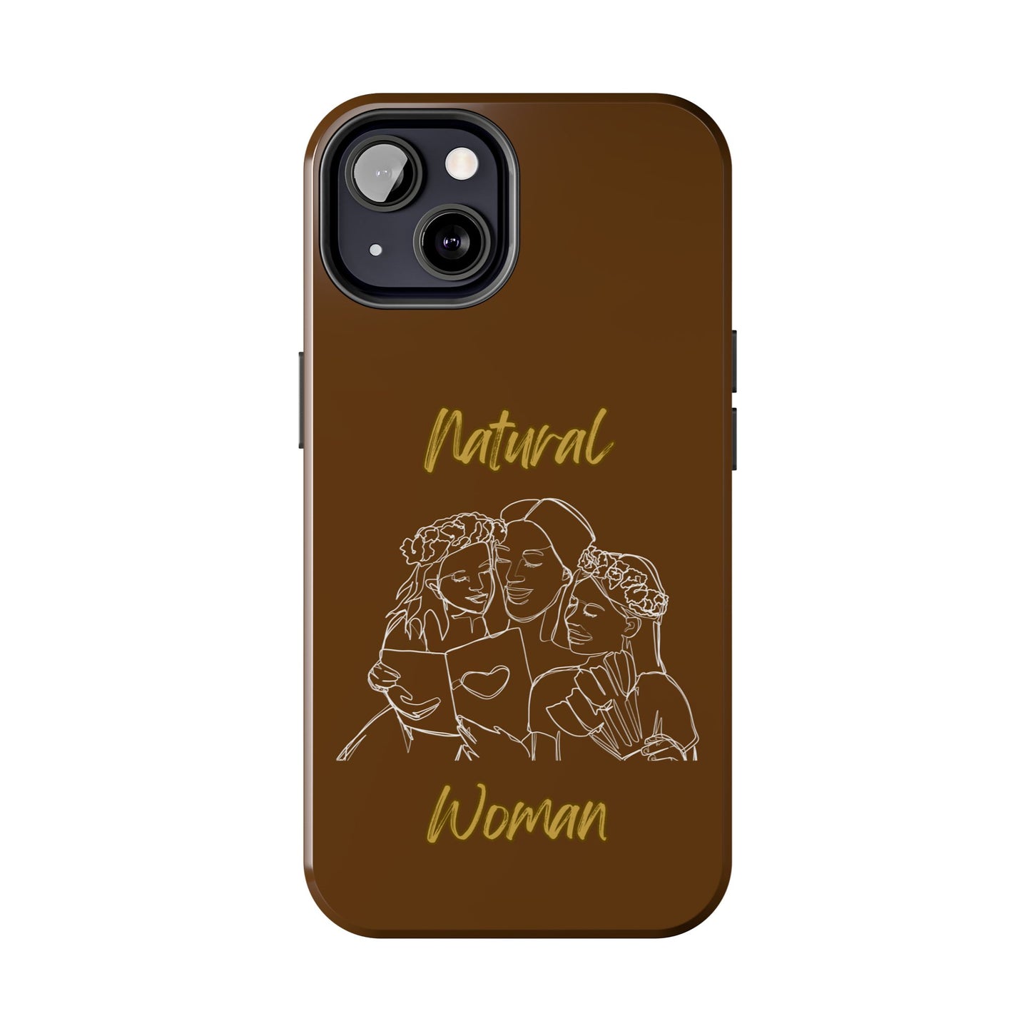 Natural Woman Me & My Girls (WL)Tough Phone Cases BROWN