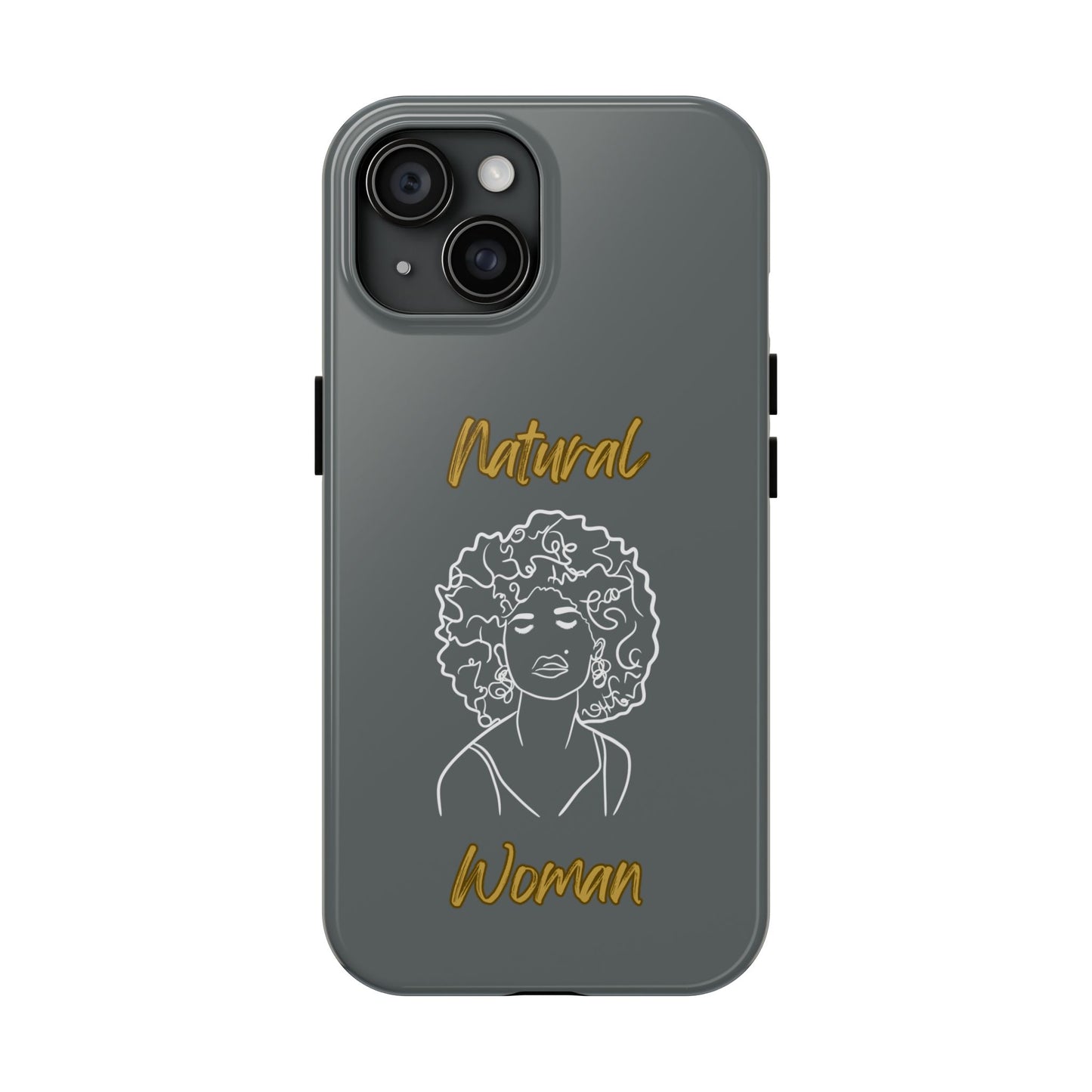 Natural Woman All About Me (WL)Tough Phone Cases DARK GREY