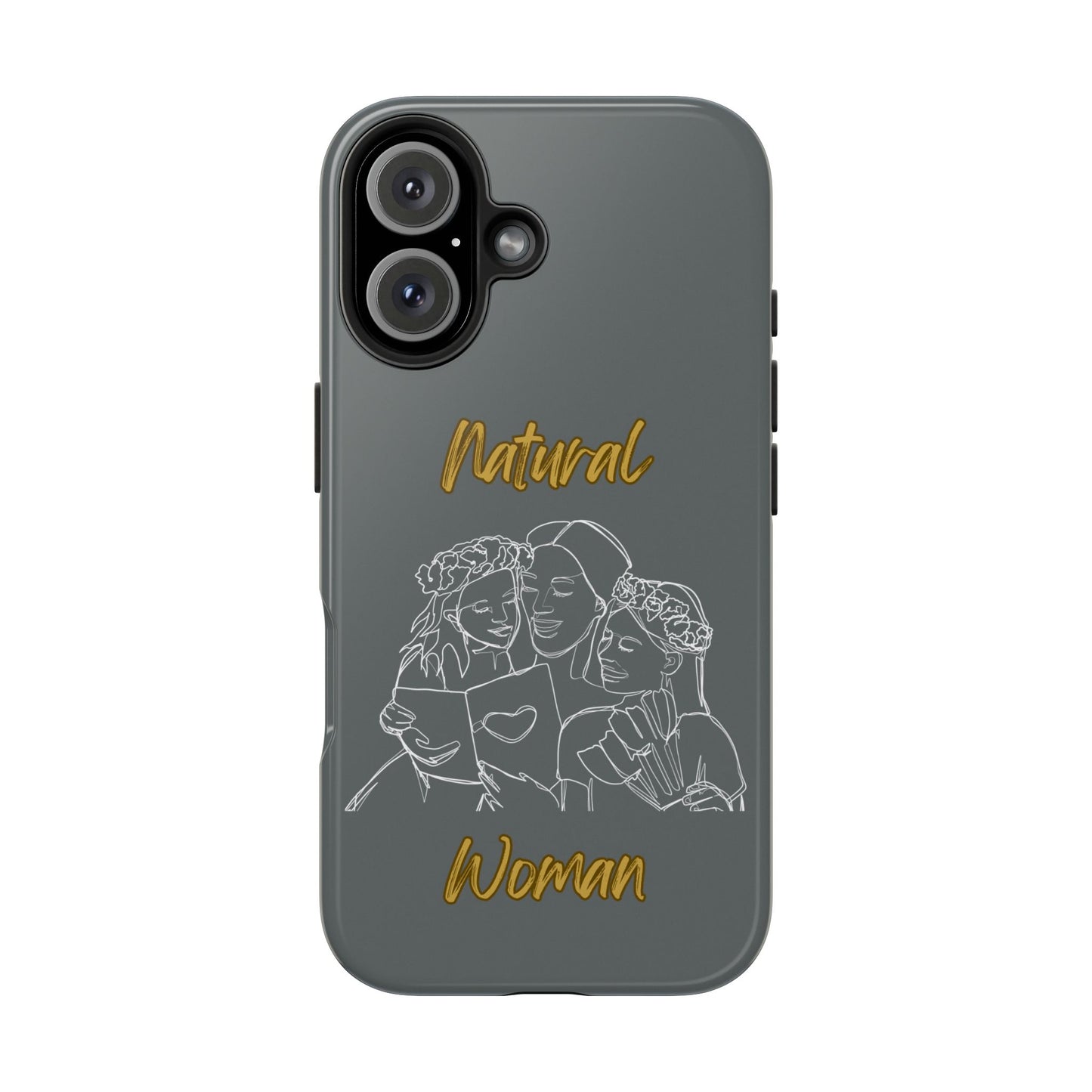 Natural Woman Me & My Girls (WL)Tough Phone Cases DARK GREY