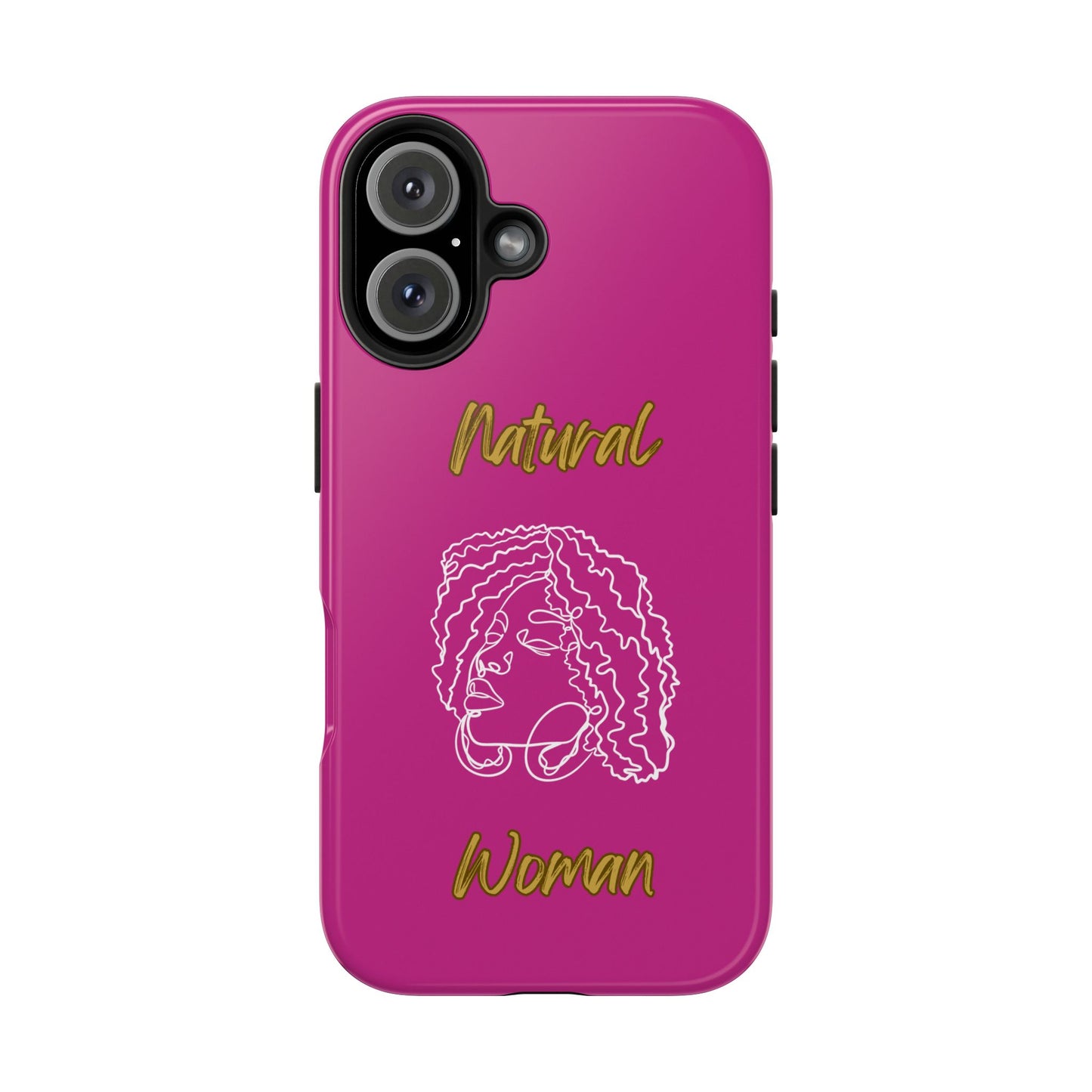 Natural Woman Naturally Me (WL)Tough Phone Cases PINK
