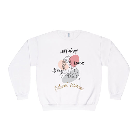 Natural Woman Strong Confident Loved (BL) Crewneck Sweatshirt