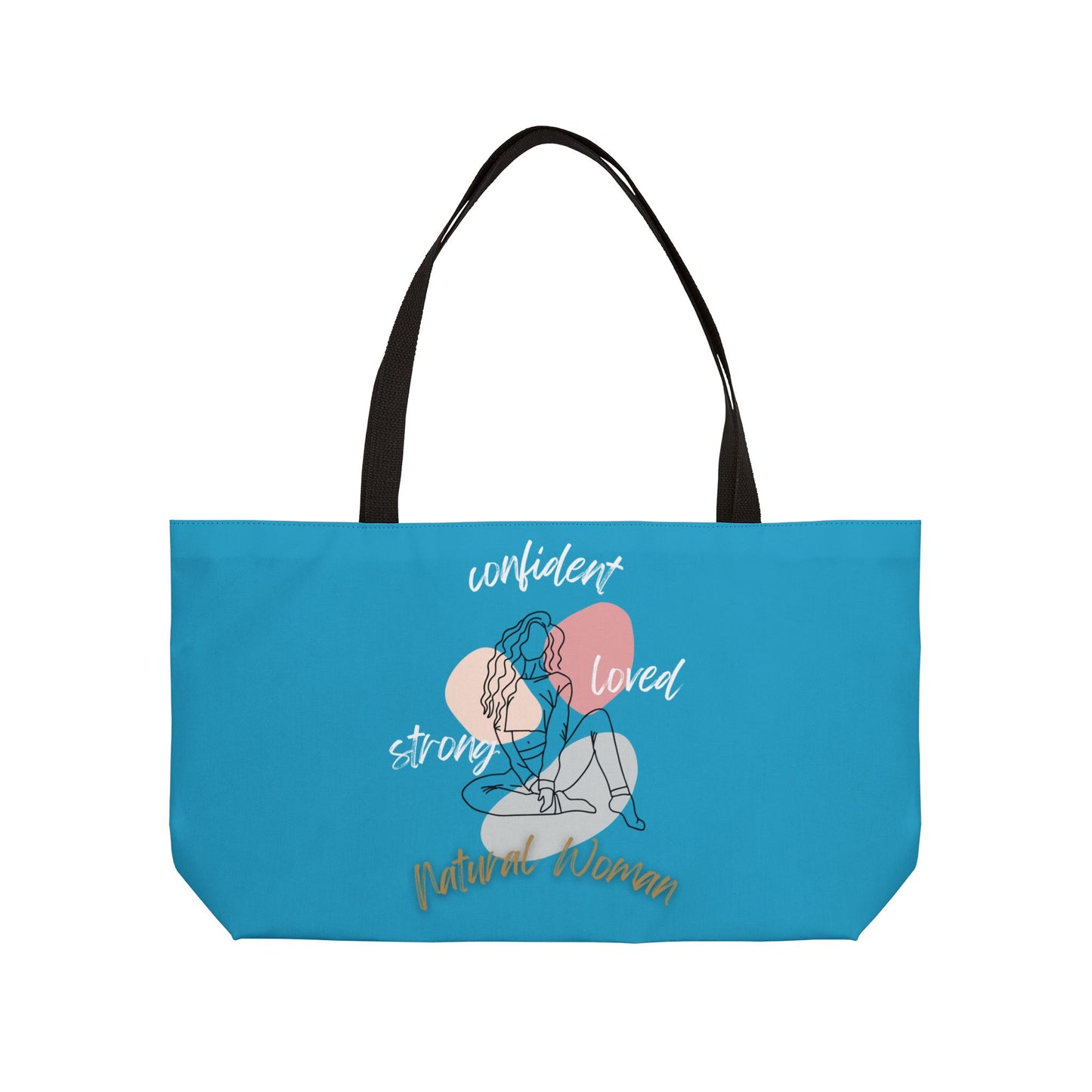 Natural Woman Strong Confident Loved (WL) Weekender Tote Bag TURQUOISE